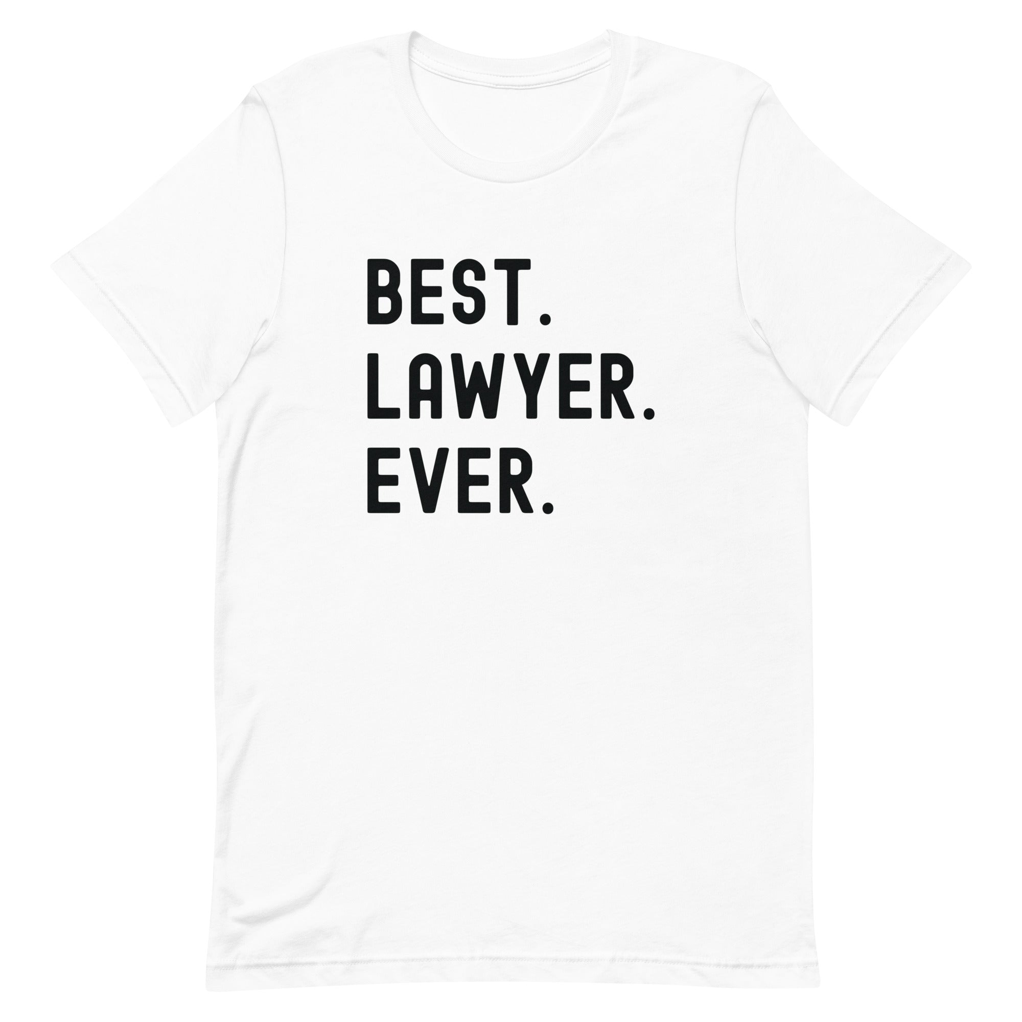 Unisex t-shirt | Best. Lawyer. Ever.