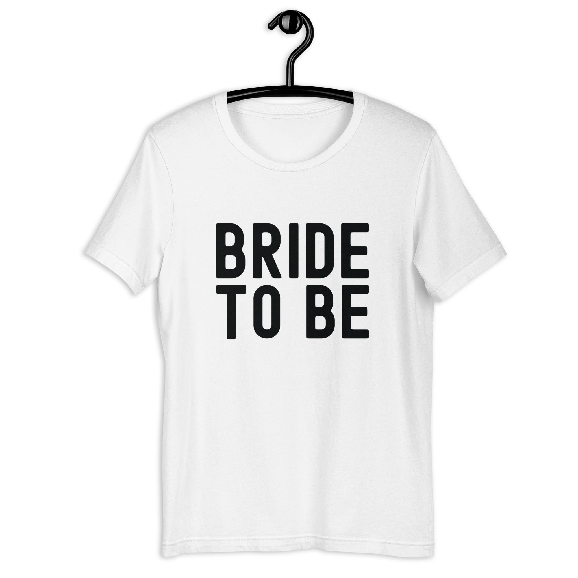 Unisex t-shirt | Bride to be
