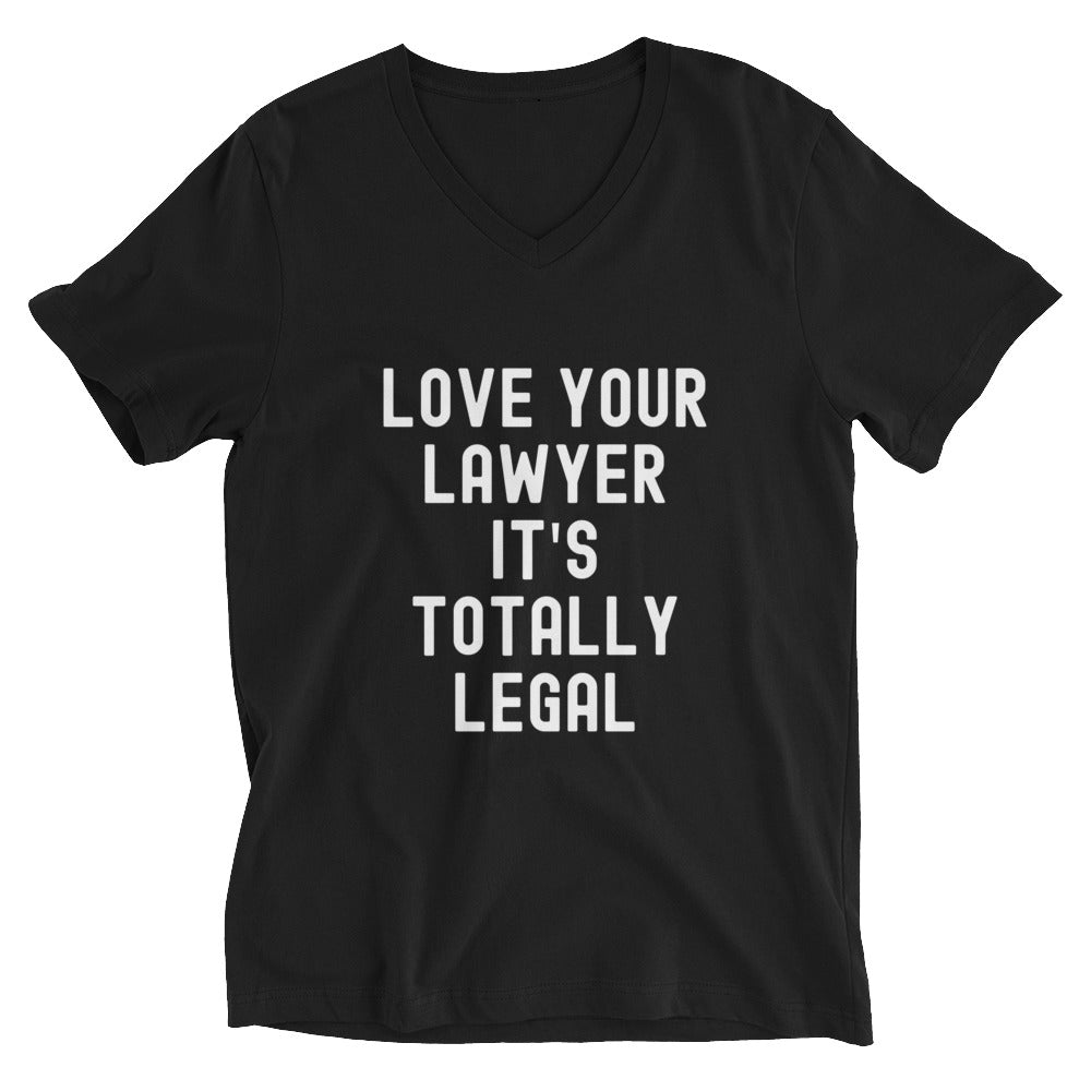 Unisex Short Sleeve V-Neck T-Shirt | Love your lawyer it's totally legal