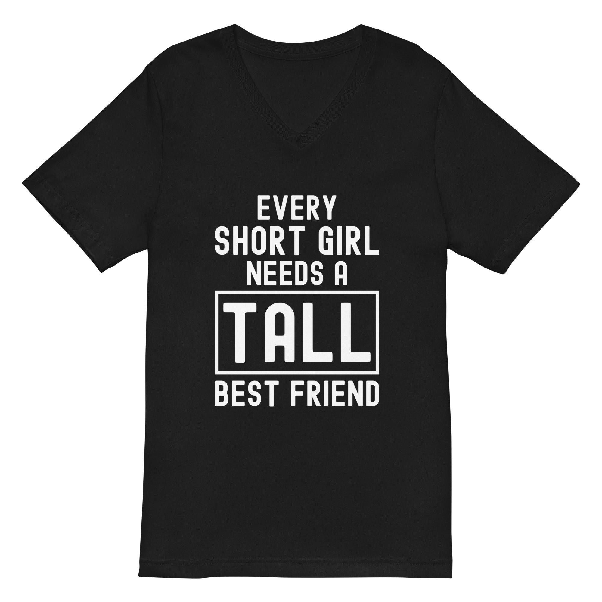 Unisex Short Sleeve V-Neck T-Shirt | Every short girl needs a tall best friend
