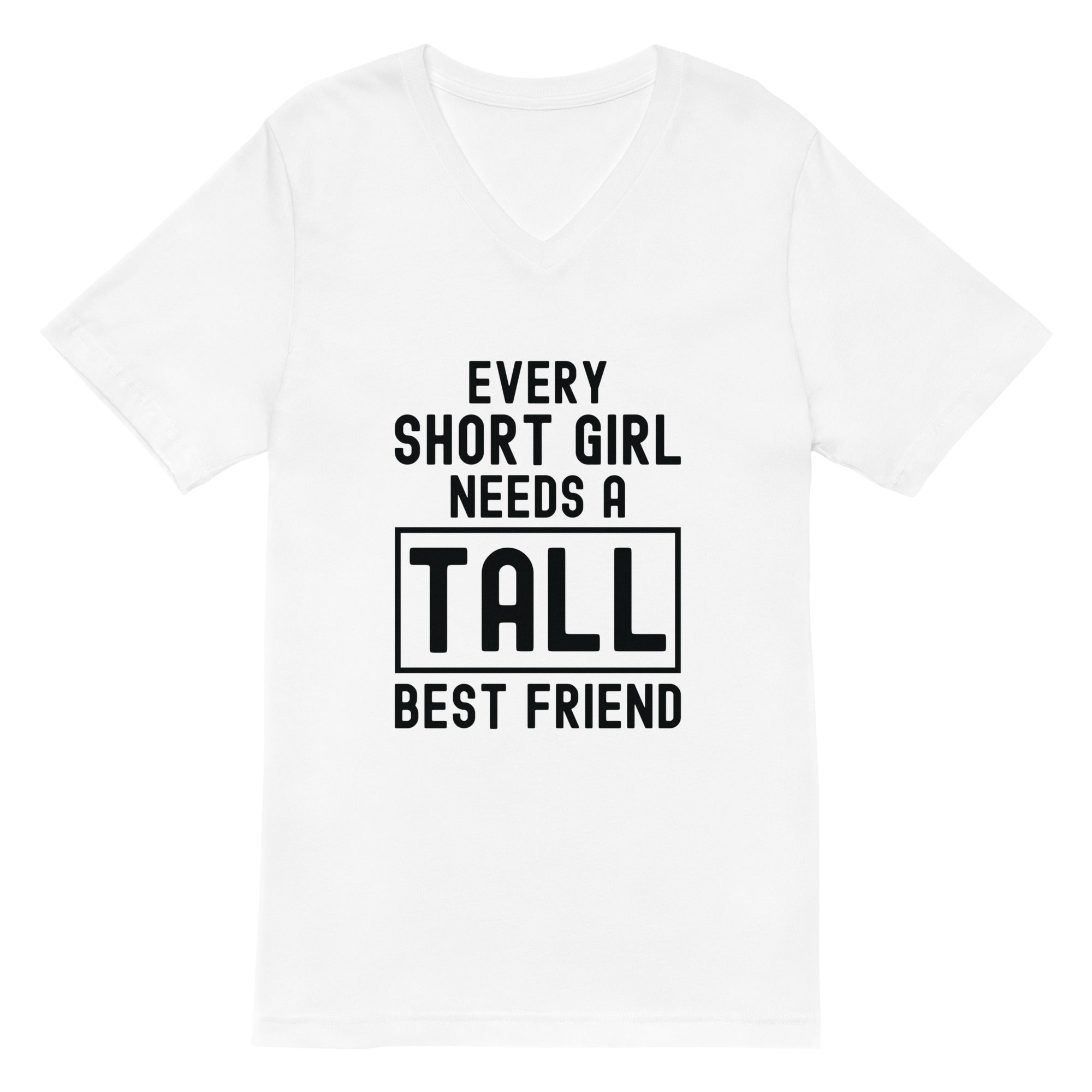 Unisex Short Sleeve V-Neck T-Shirt | Every short girl needs a tall best friend