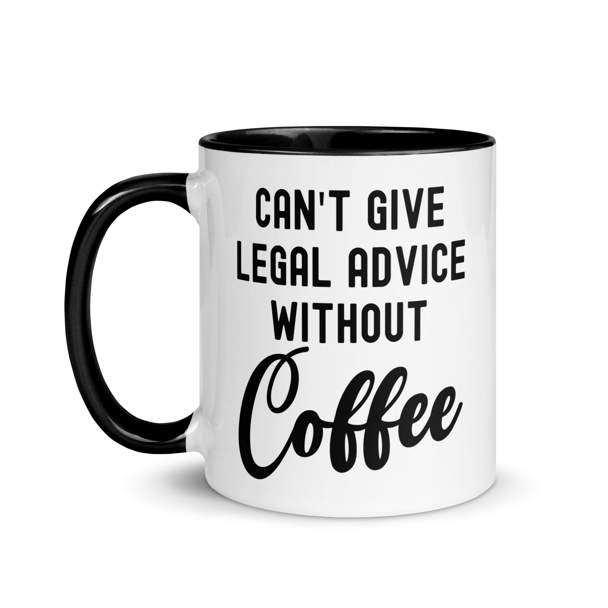 Mug with Color Inside | Can’t give legal advice without coffee