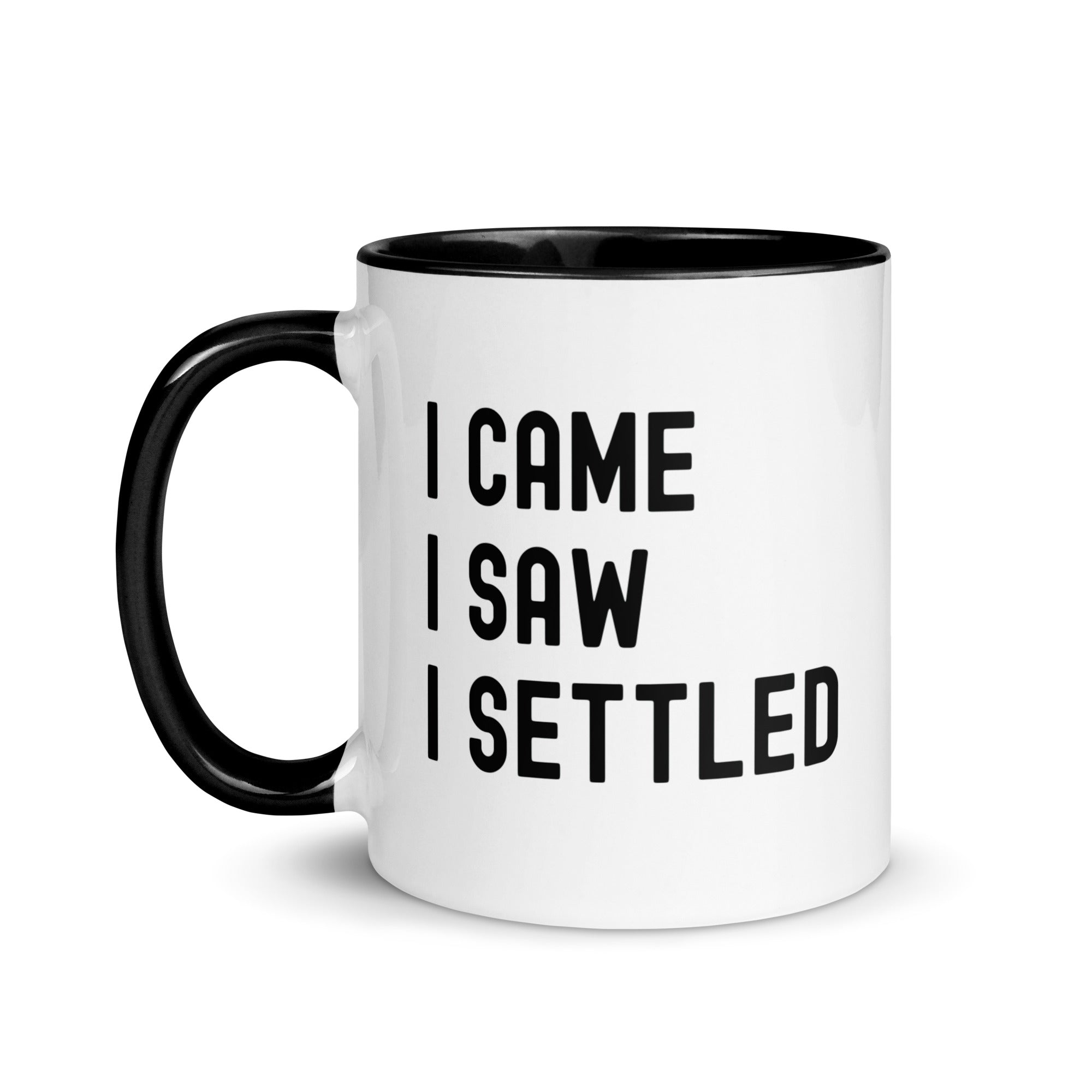 Mug with Color Inside | I came, I saw, I settled