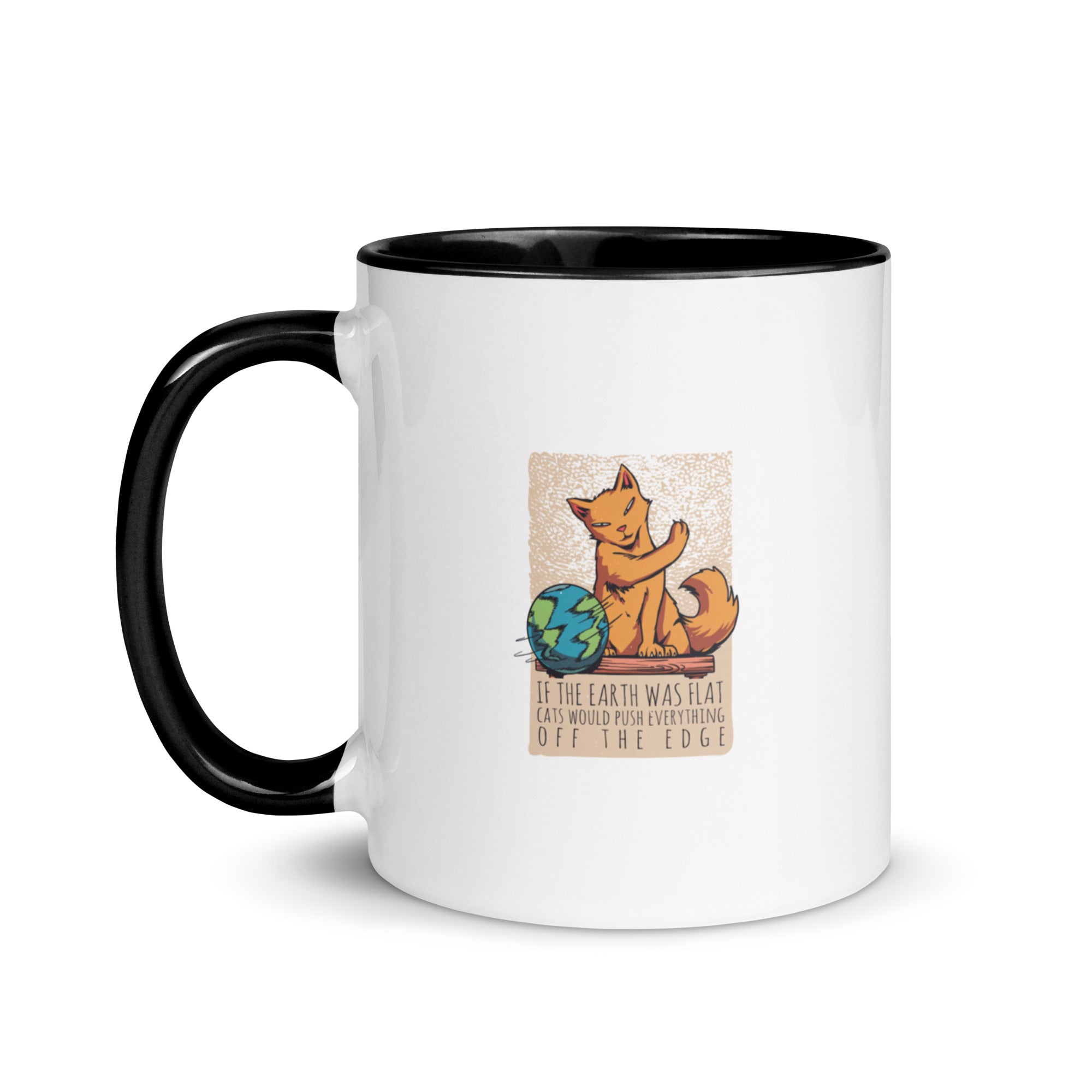 Mug with Color Inside | If the earth was flat, cats would push everything off the edge