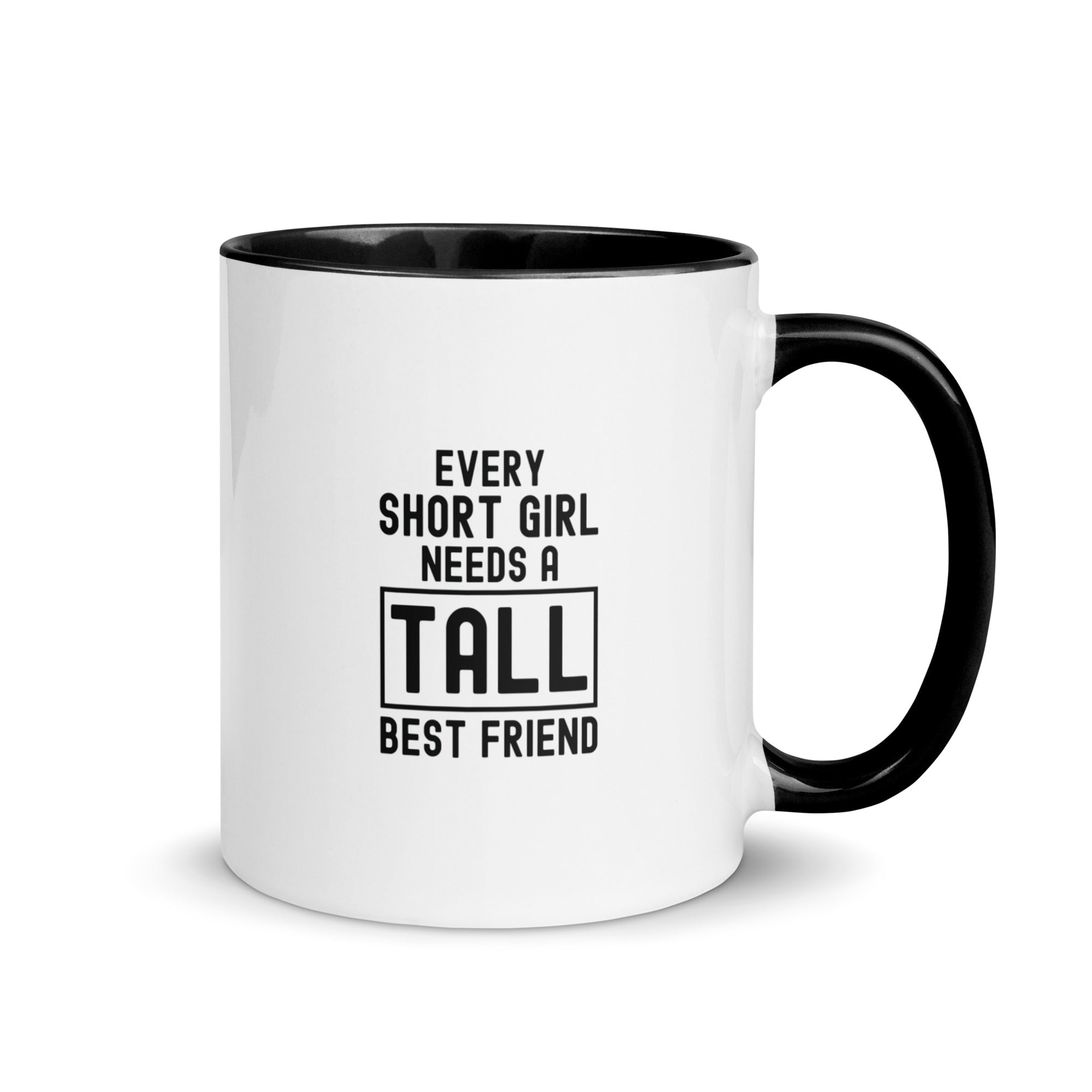 Mug with Color Inside | Every short girl need a tall best friend