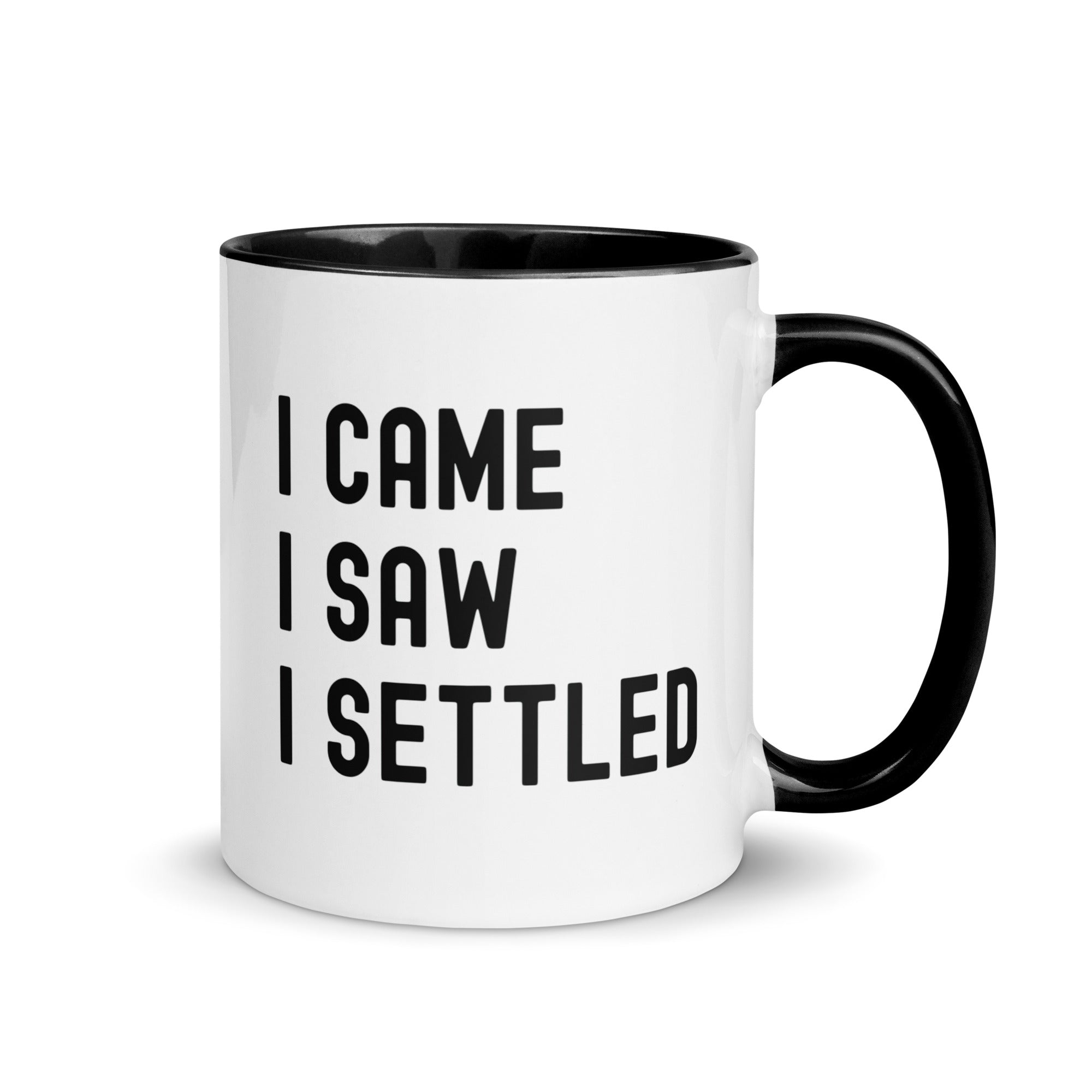 Mug with Color Inside | I came, I saw, I settled