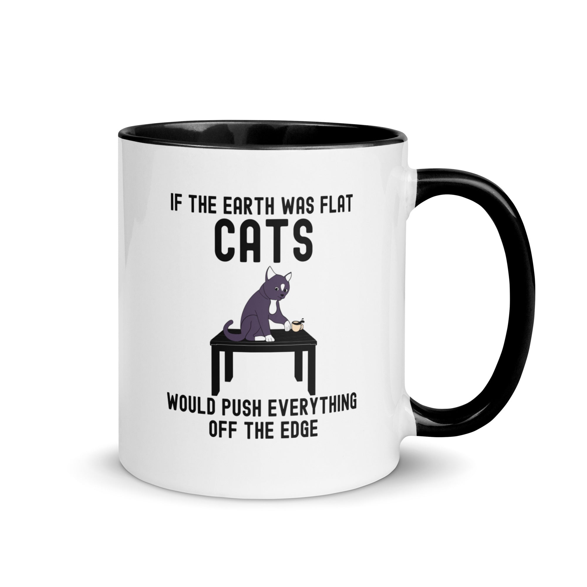 Mug with Color Inside | If the earth was flat, cats would push everything off the edge