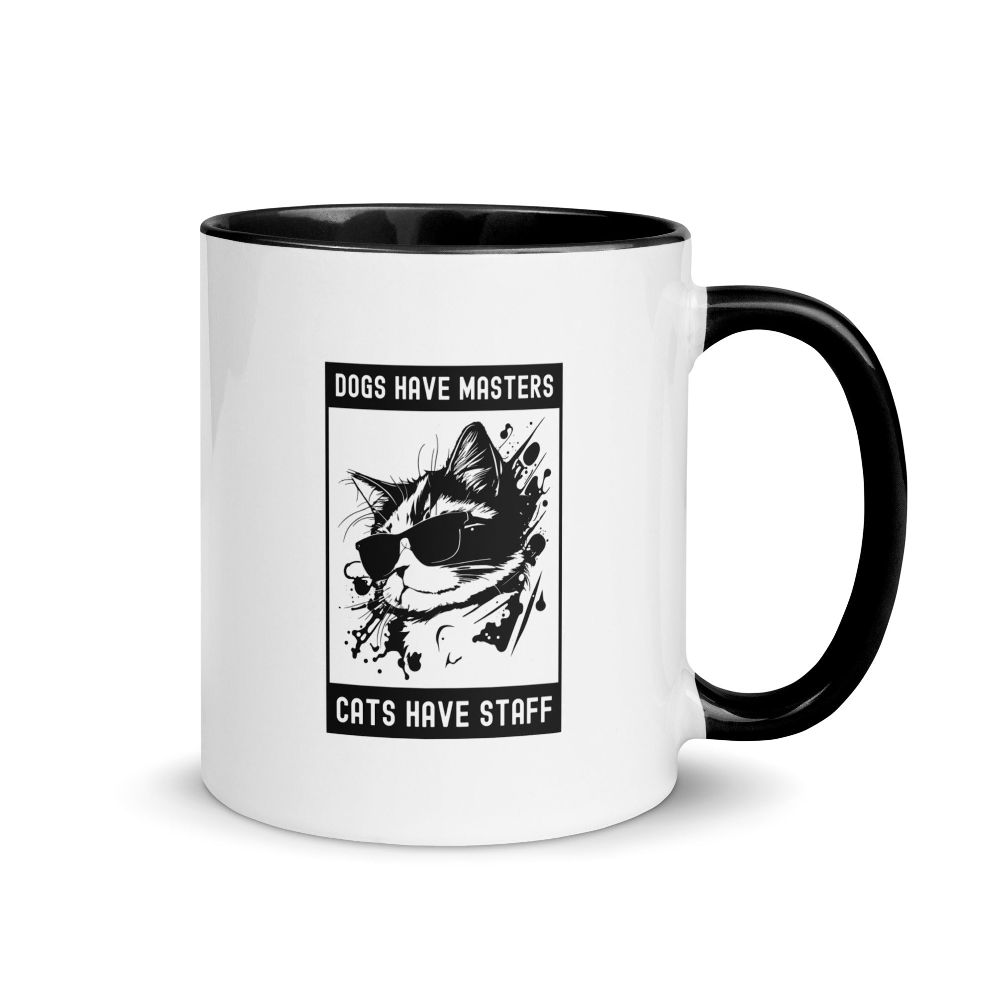 Mug with Color Inside | Dogs have masters cats have staff