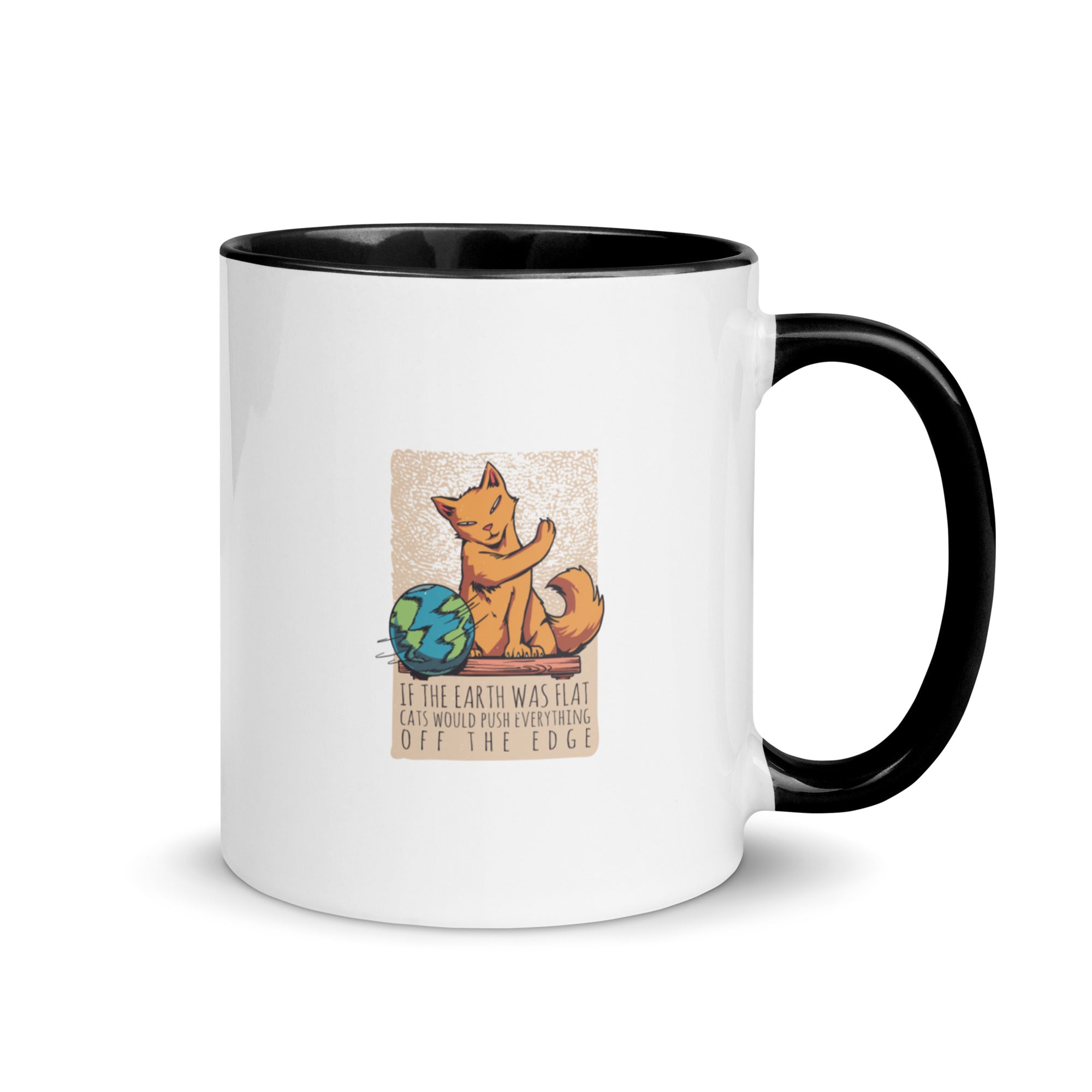 Mug with Color Inside | If the earth was flat, cats would push everything off the edge