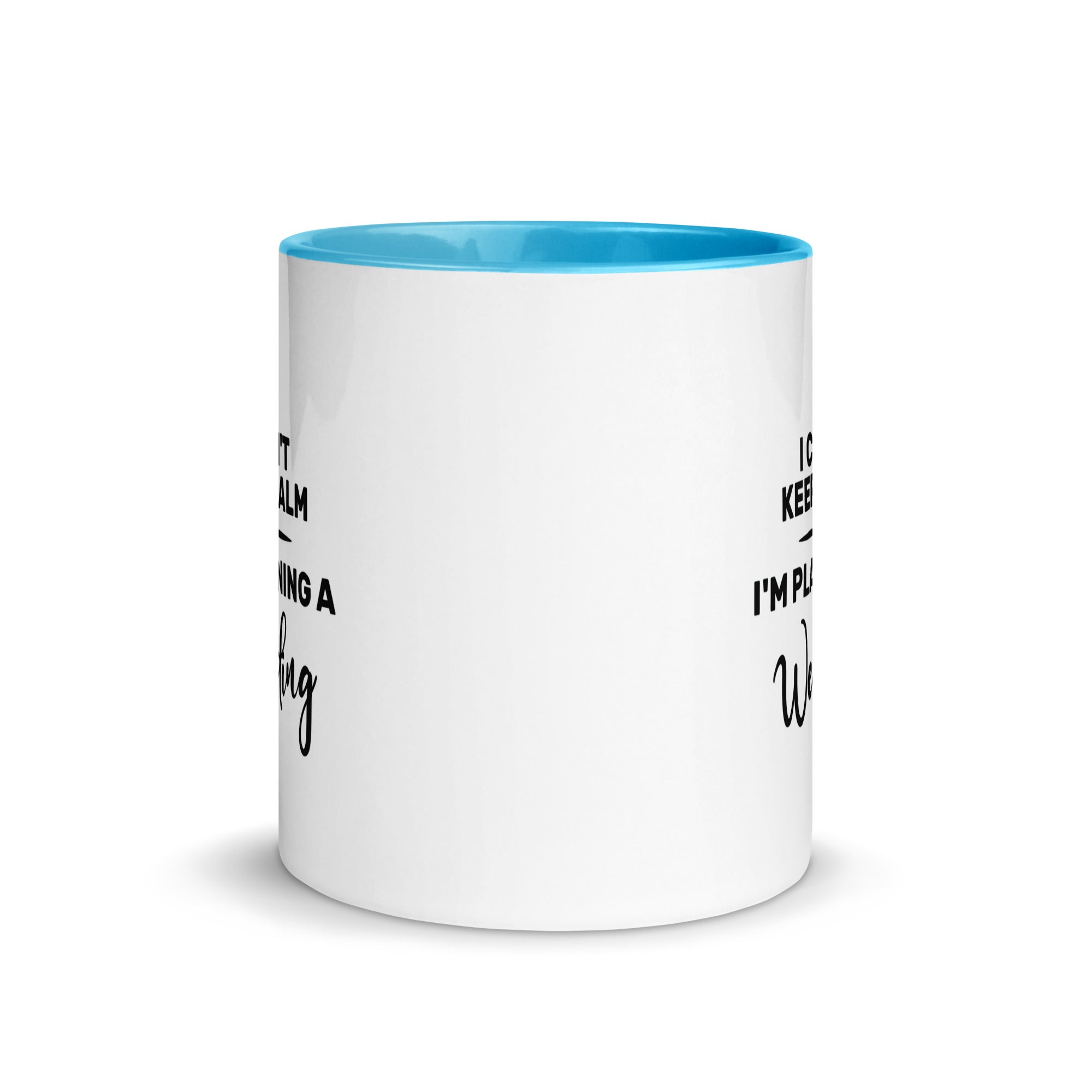 Mug with Color Inside | I can't keep calm I'm planning a wedding