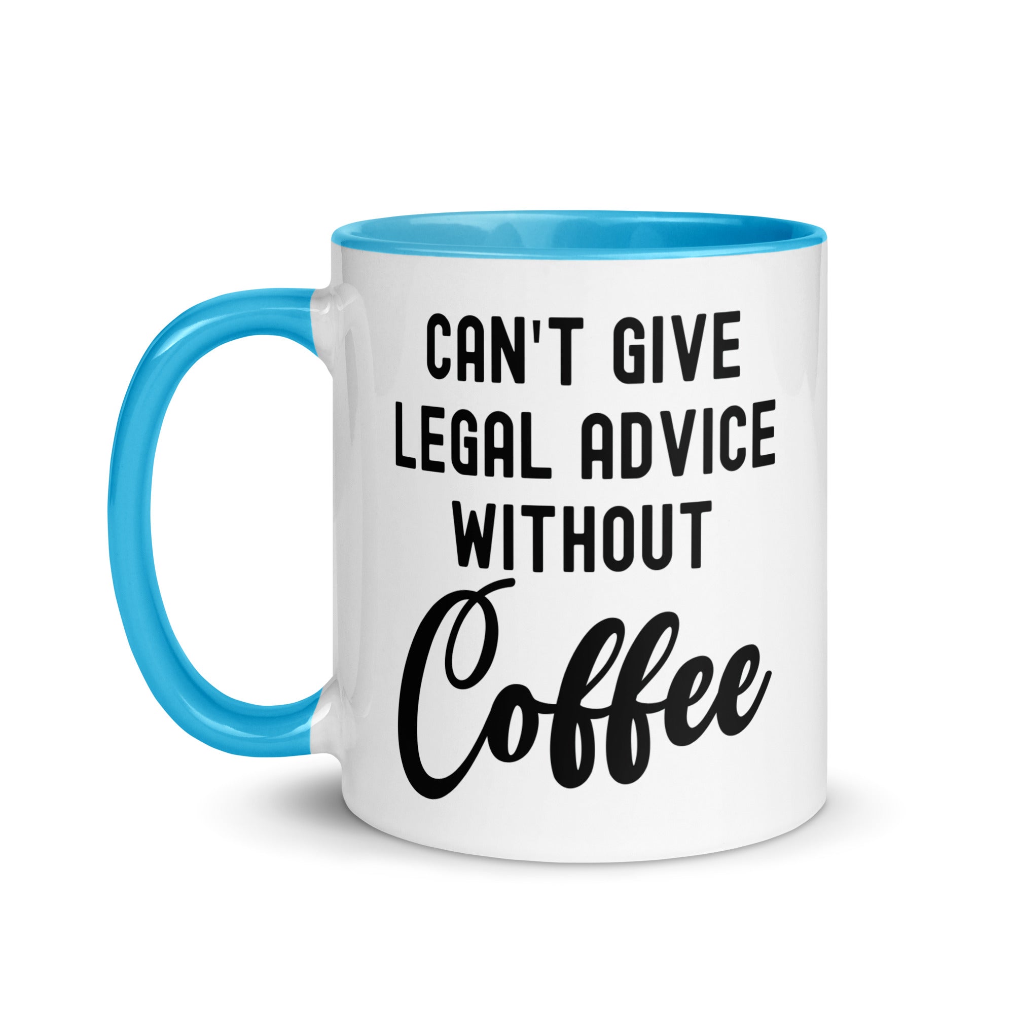 Mug with Color Inside | Can’t give legal advice without coffee