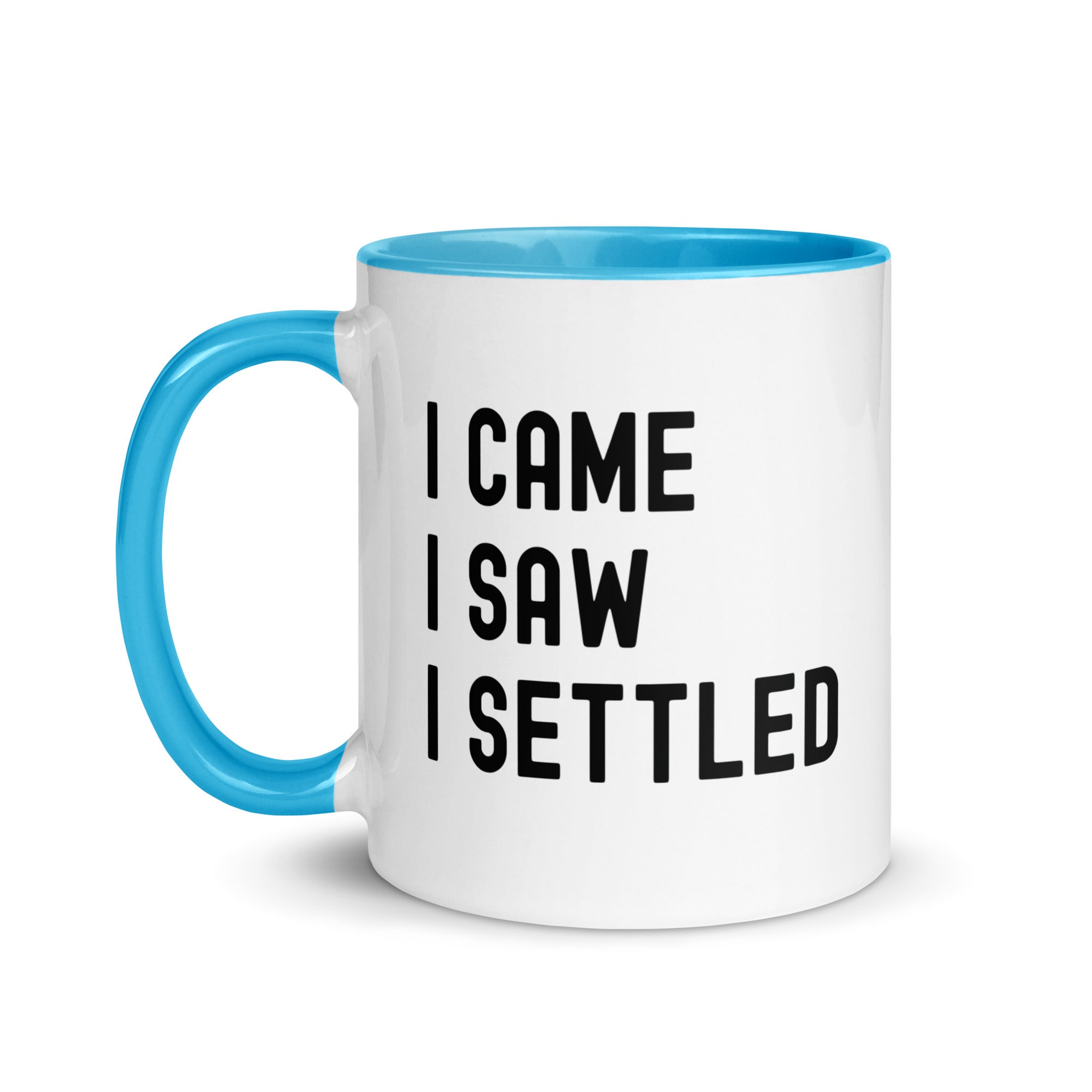 Mug with Color Inside | I came, I saw, I settled