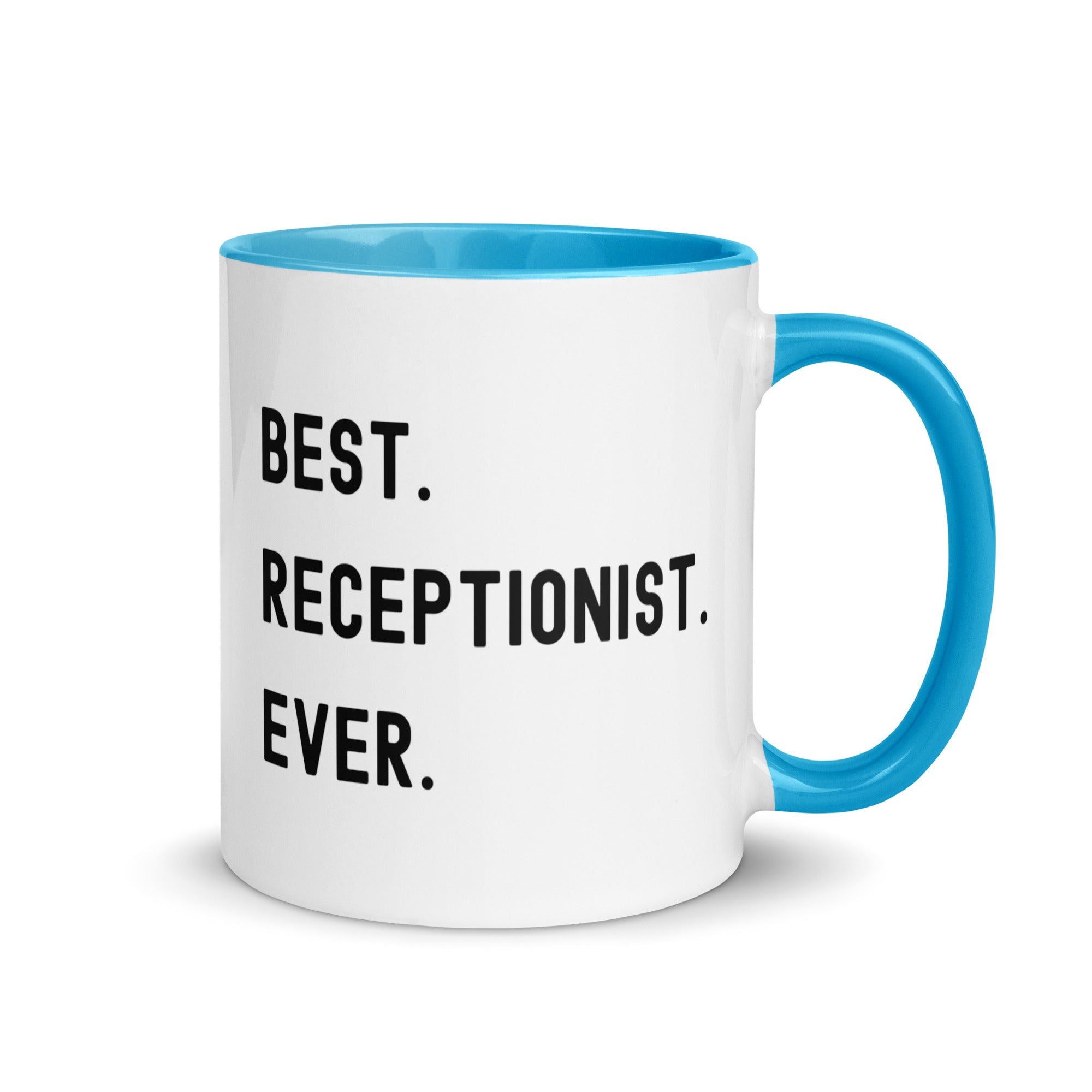 Mug with Color Inside | Best. Receptionist. Ever.