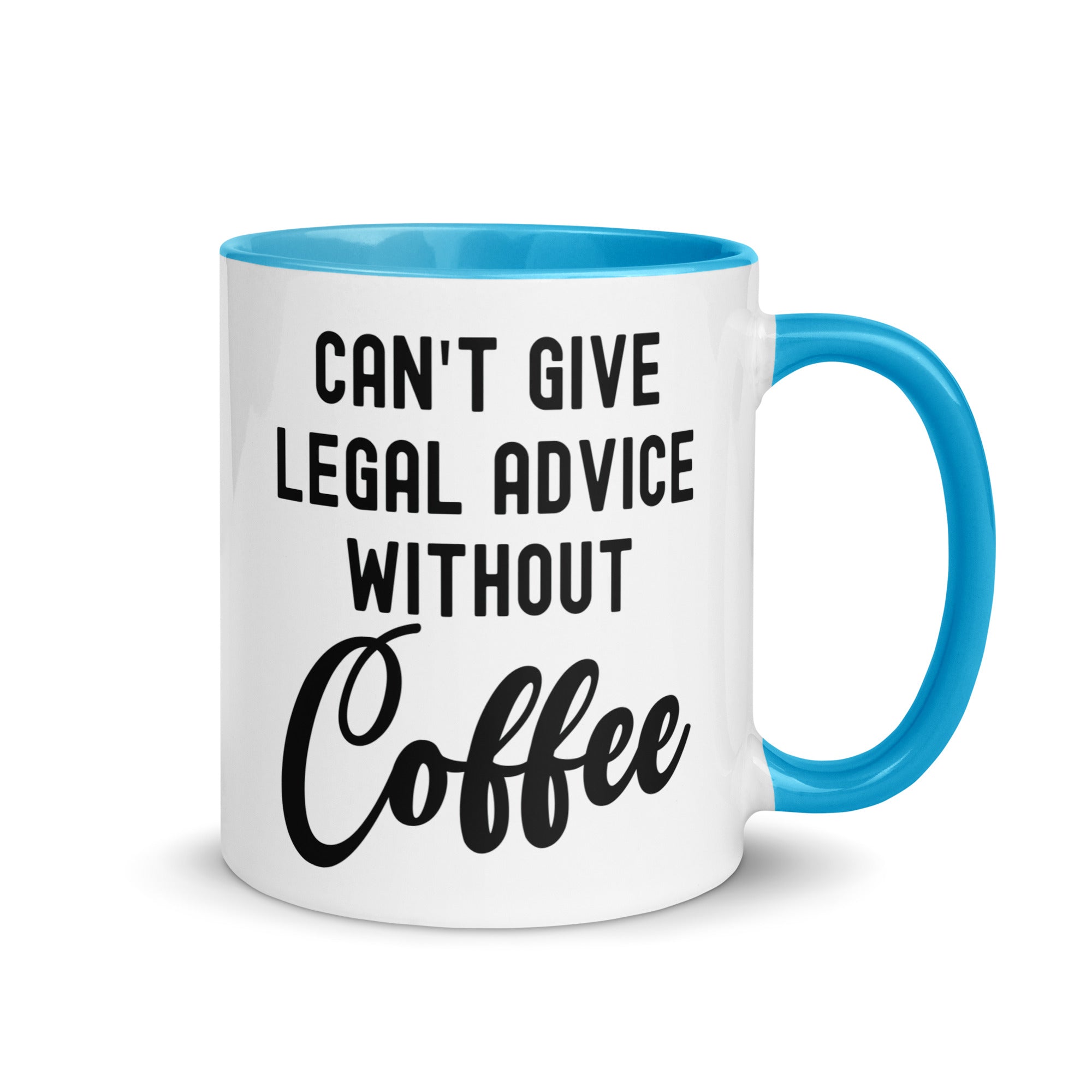 Mug with Color Inside | Can’t give legal advice without coffee