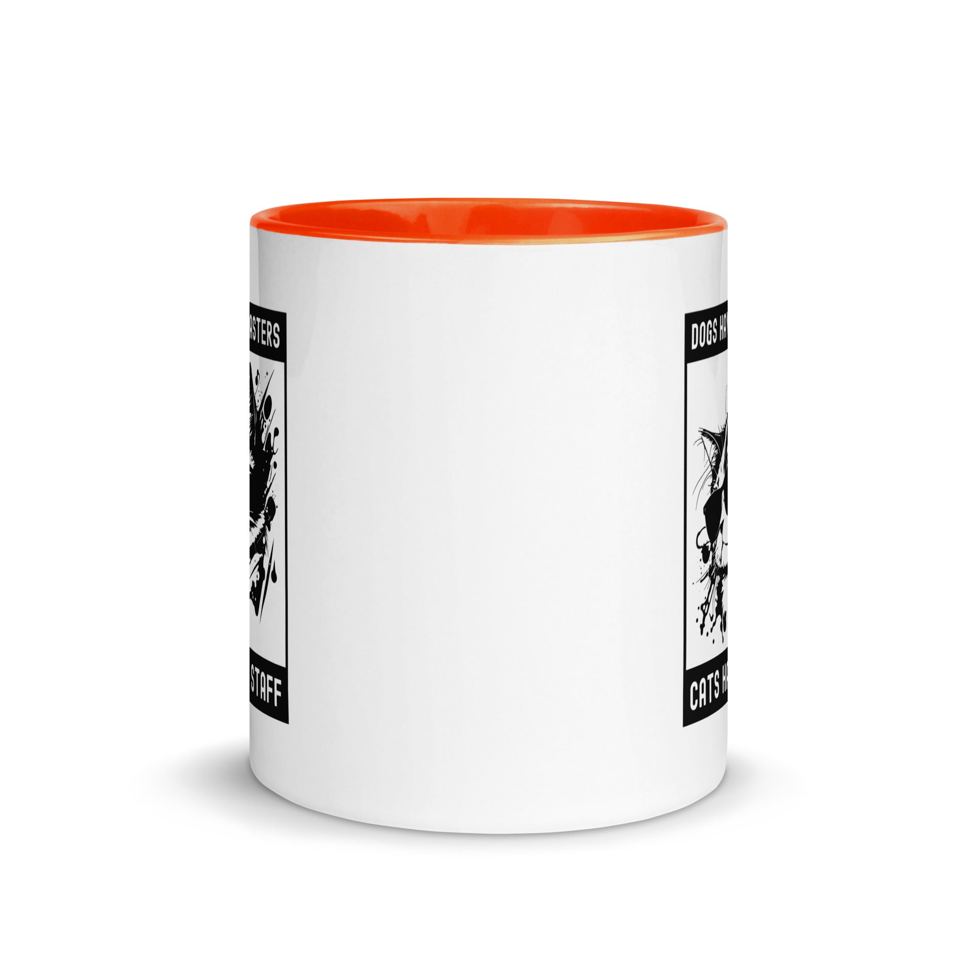 Mug with Color Inside | Dog have master cats have staff