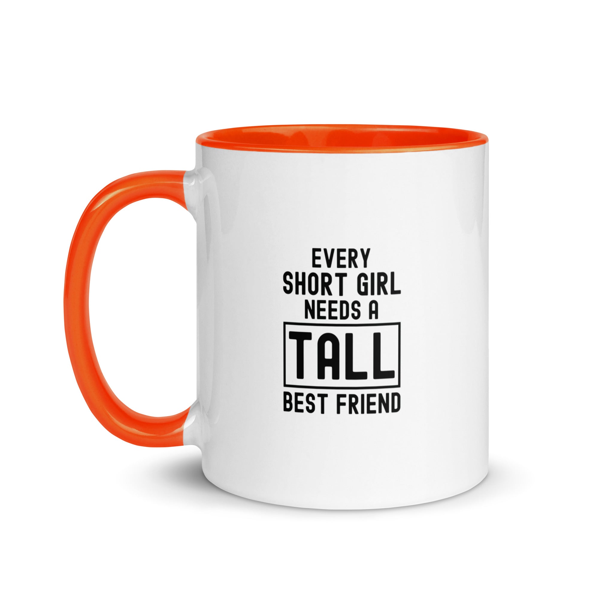 Mug with Color Inside | Every short girl need a tall best friend