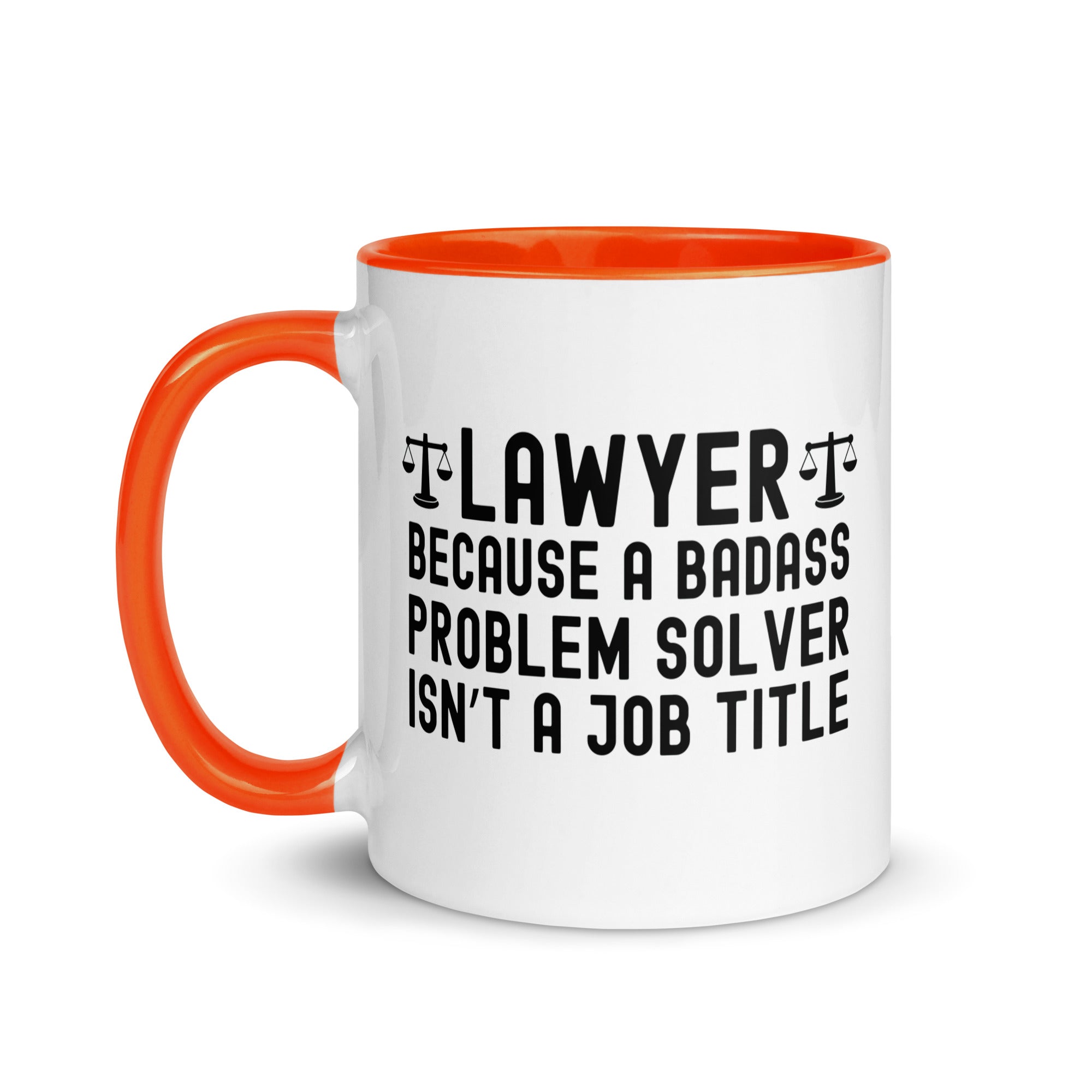 Mug with Color Inside | Lawyer because a badass problem solver isn’t a job title