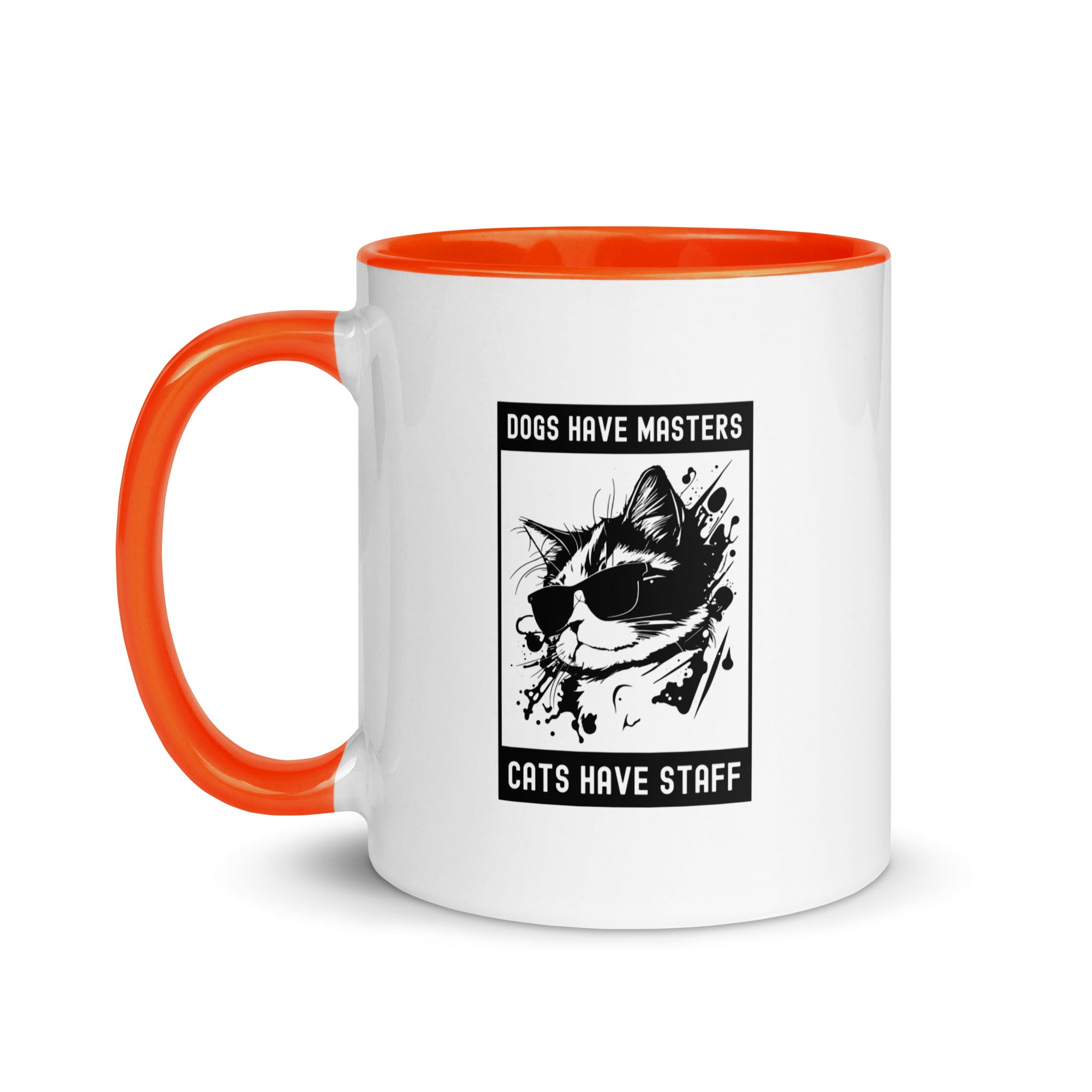 Mug with Color Inside | Dogs have masters cats have staff