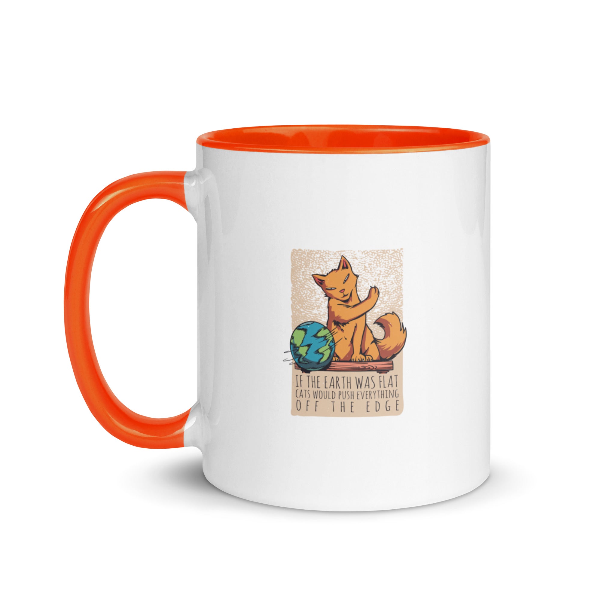 Mug with Color Inside | If the earth was flat, cats would push everything off the edge