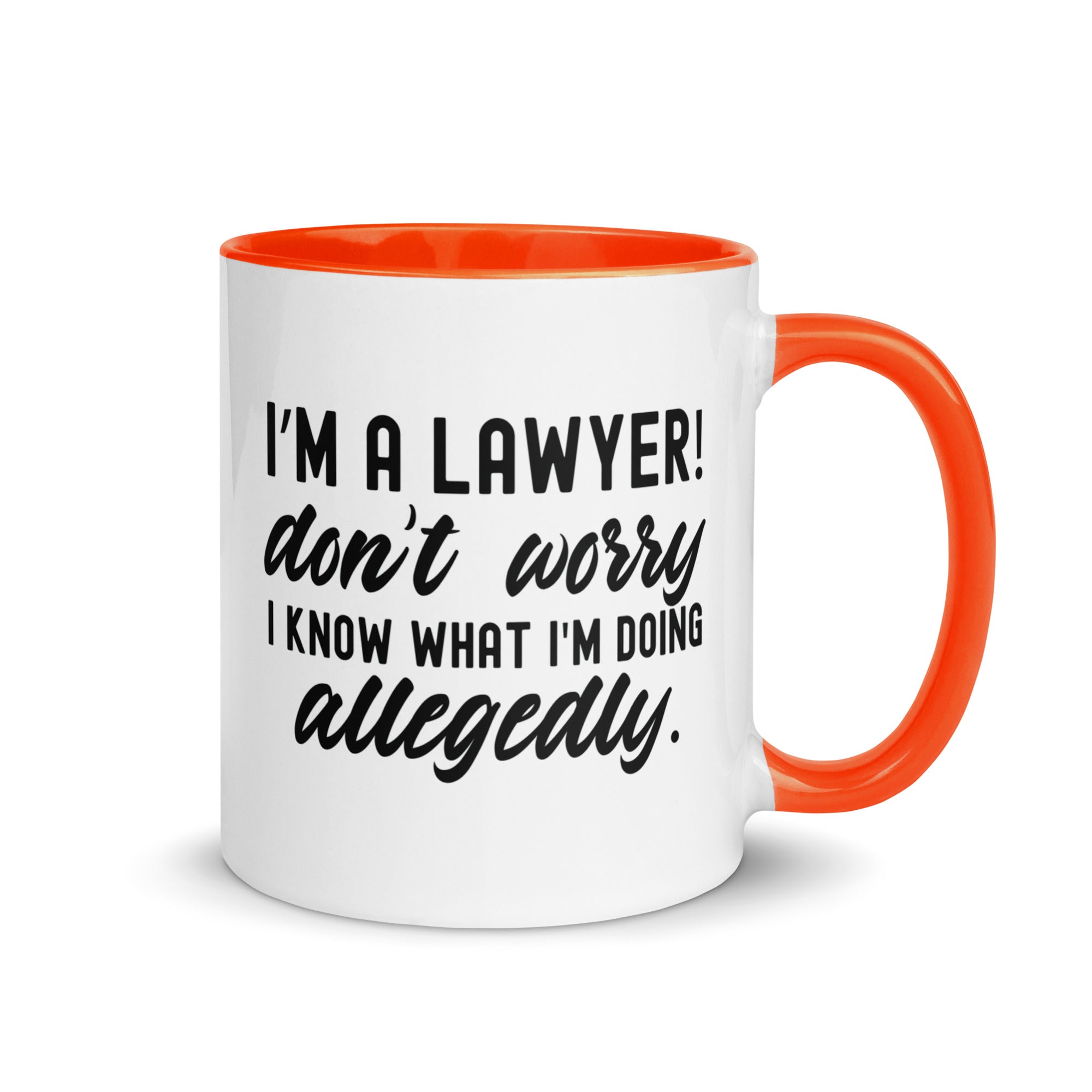 Mug with Color Inside |  I’m a lawyer don’t worry I know what I'm doing (allegedly)