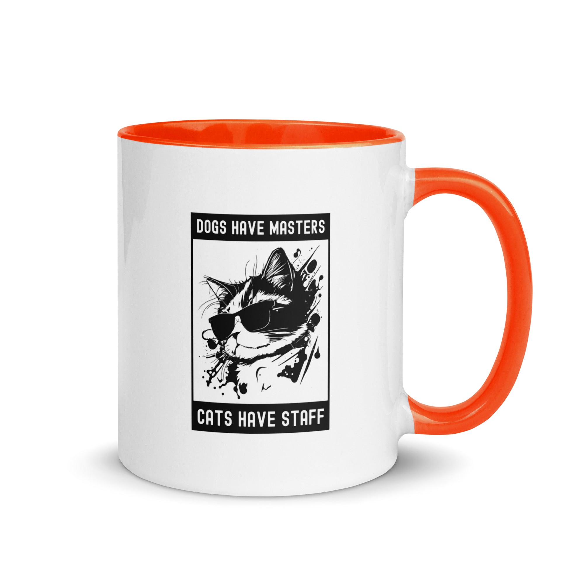 Mug with Color Inside | Dogs have masters cats have staff