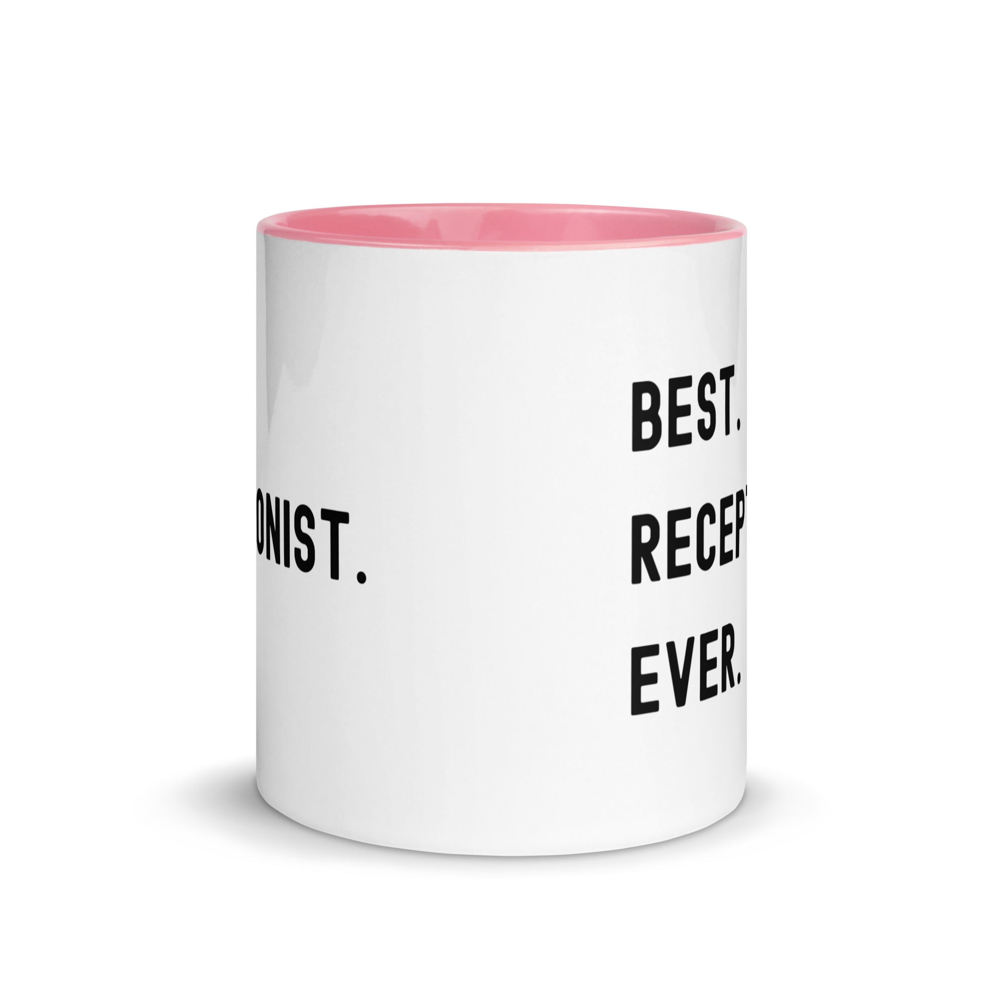 Mug with Color Inside | Best. Receptionist. Ever.