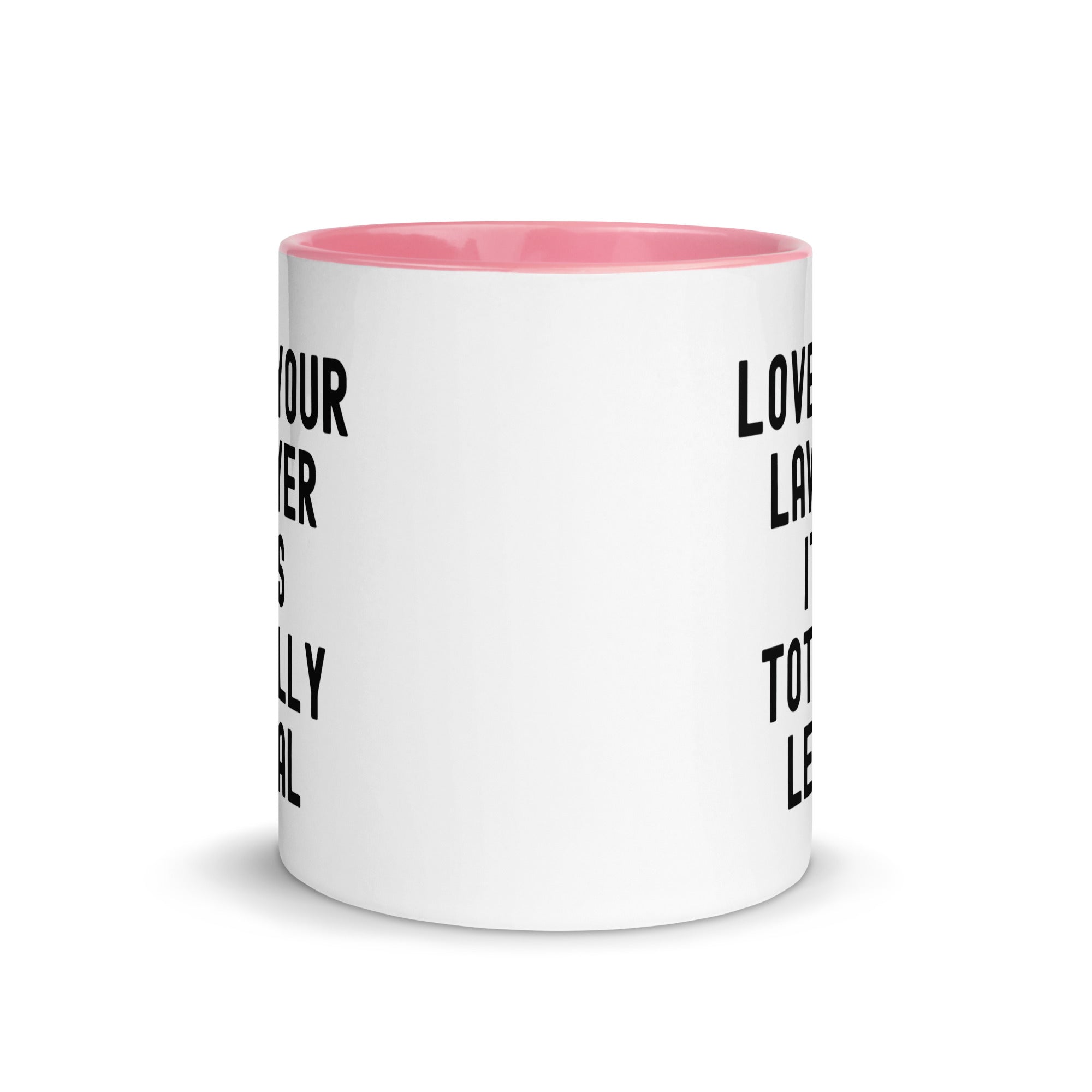 Mug with Color Inside | Lover your lawyer, it is totally legal