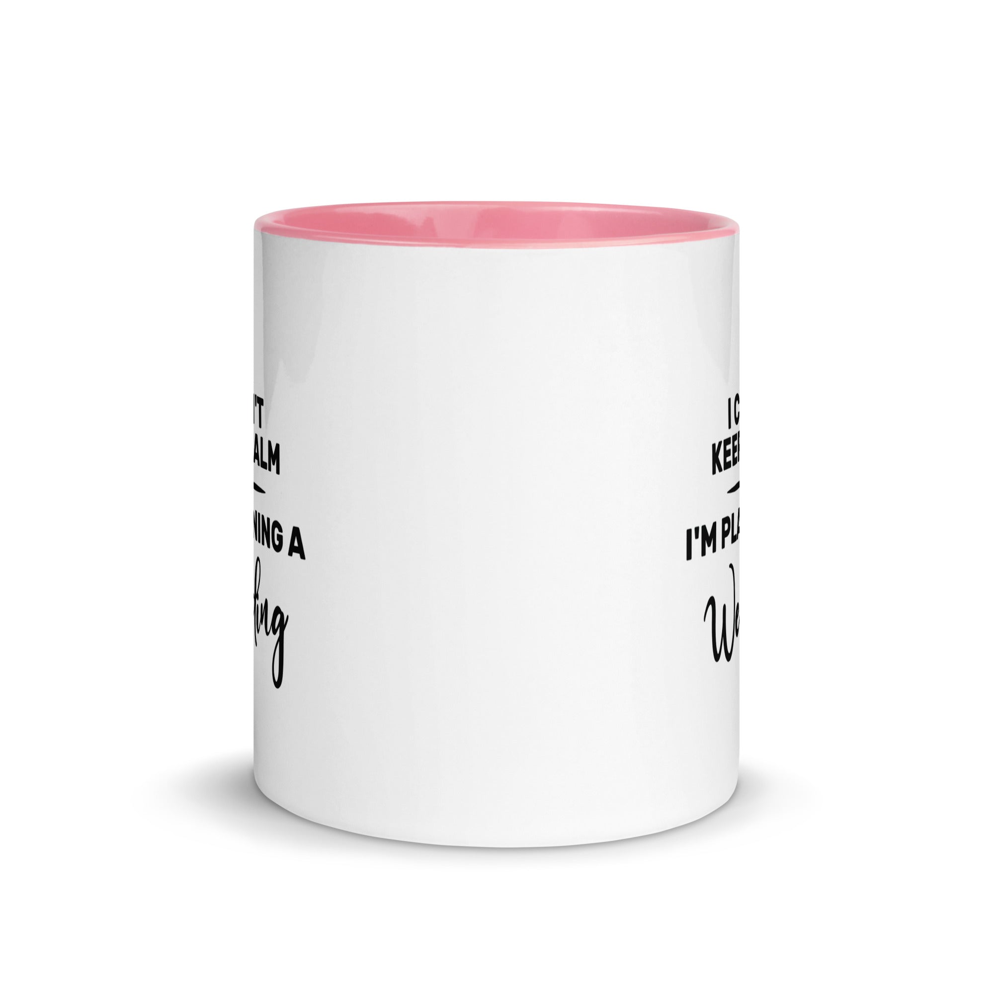 Mug with Color Inside | I can't keep calm I'm planning a wedding