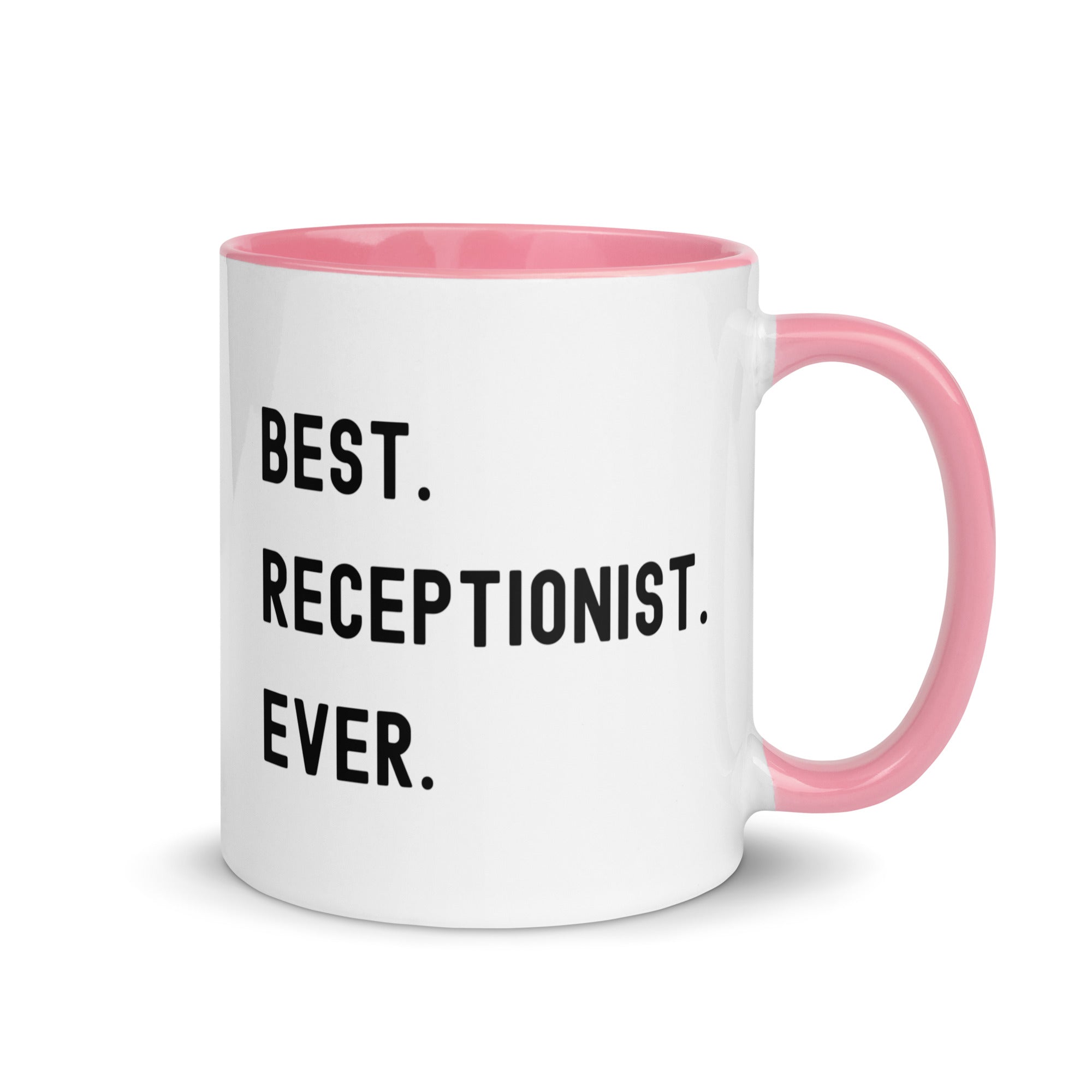 Mug with Color Inside | Best. Receptionist. Ever.
