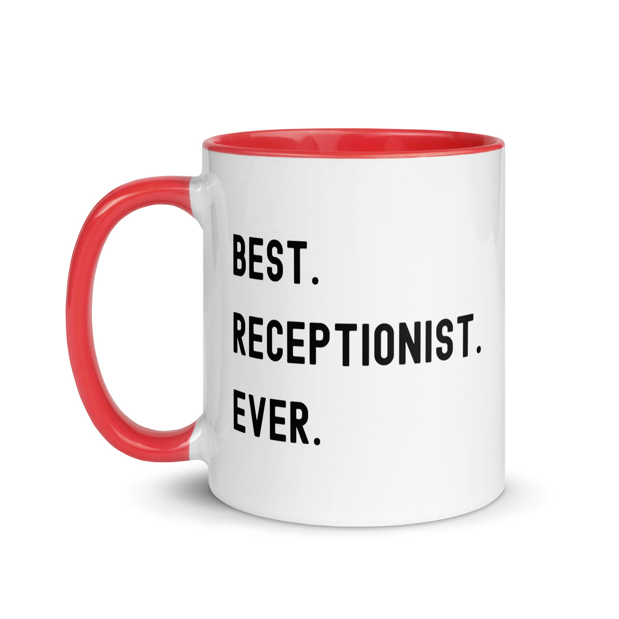 Mug with Color Inside | Best. Receptionist. Ever.
