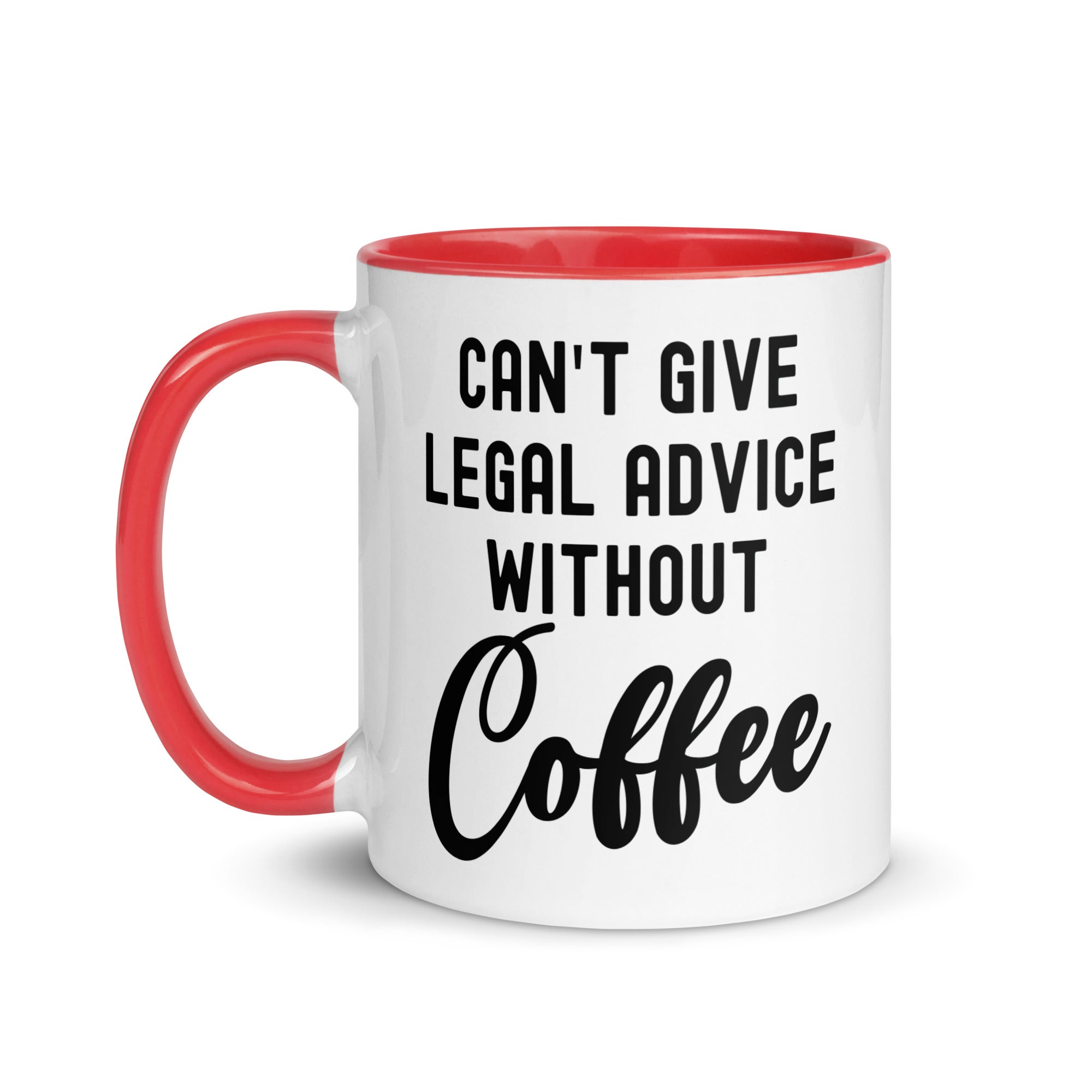 Mug with Color Inside | Can’t give legal advice without coffee