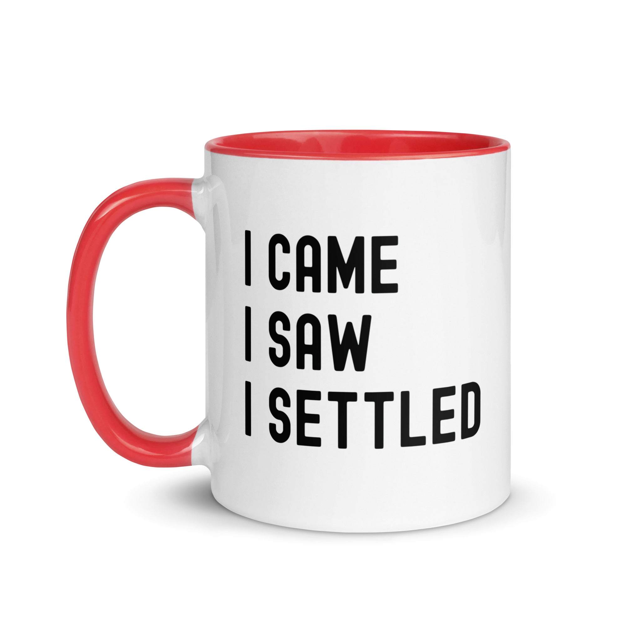 Mug with Color Inside | I came, I saw, I settled