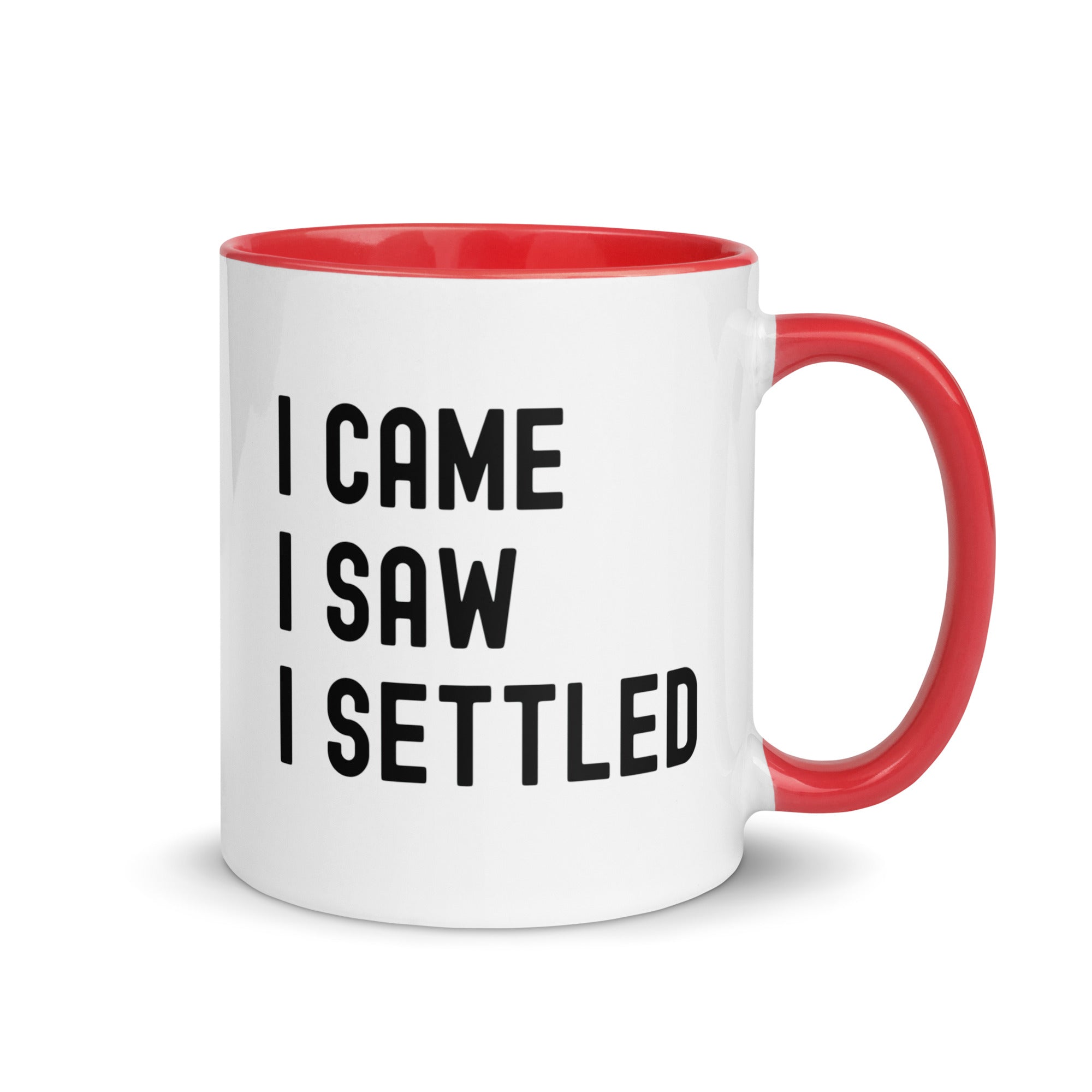 Mug with Color Inside | I came, I saw, I settled