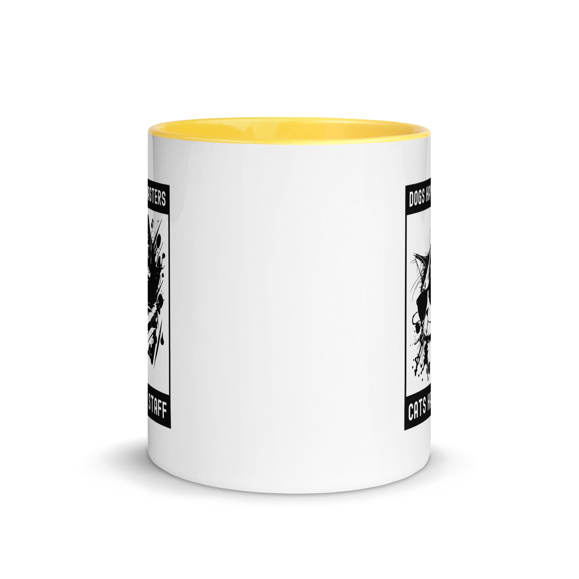 Mug with Color Inside | Dog have master cats have staff