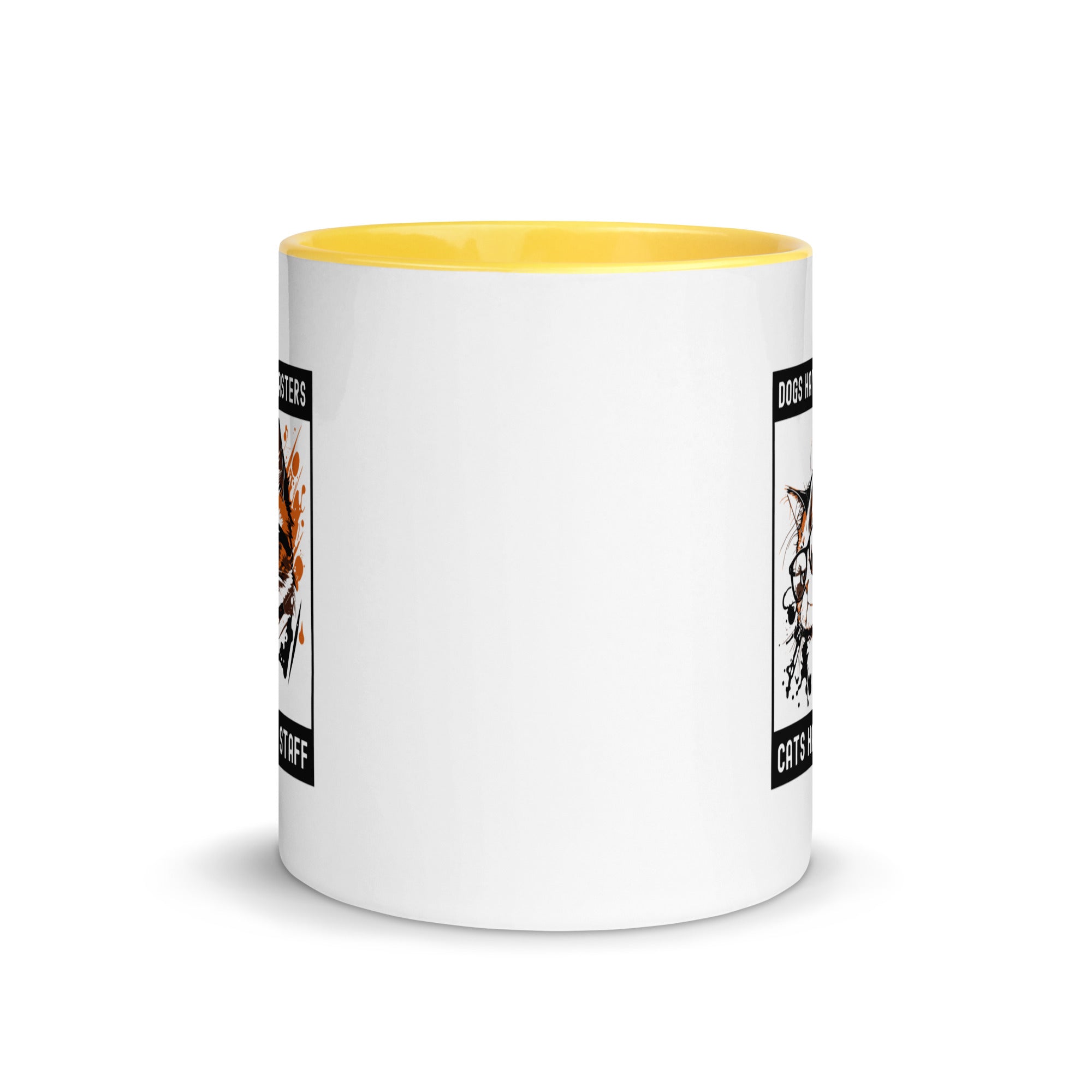 Mug with Color Inside | Dog have master cats have staff