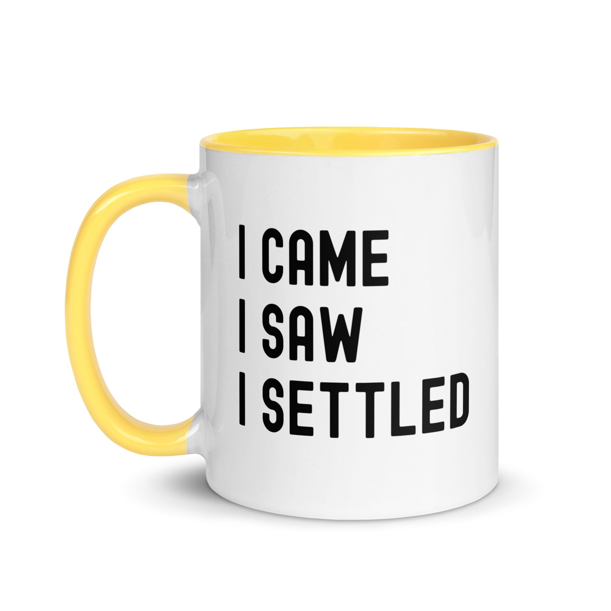 Mug with Color Inside | I came, I saw, I settled