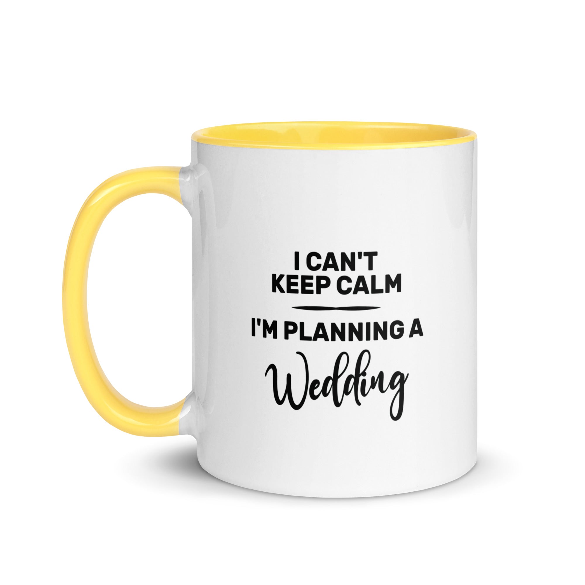 Mug with Color Inside | I can't keep calm I'm planning a wedding