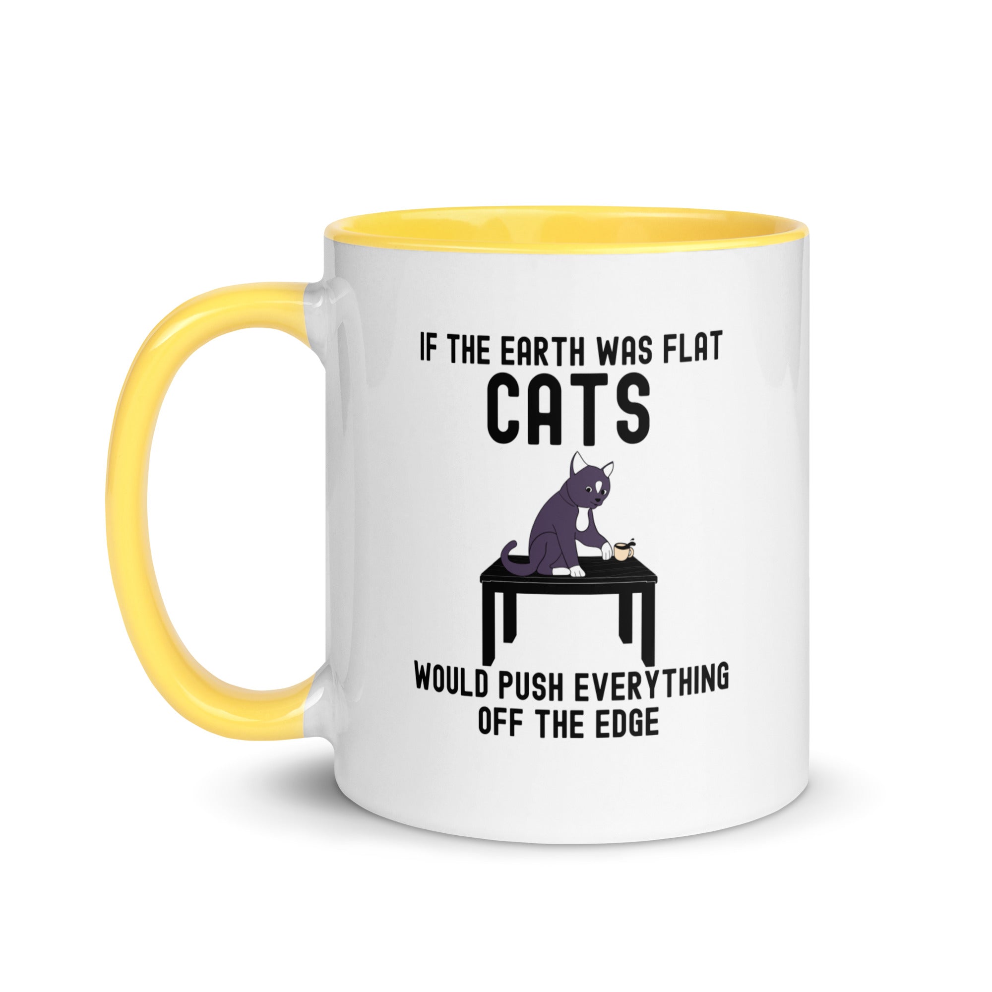 Mug with Color Inside | If the earth was flat, cats would push everything off the edge