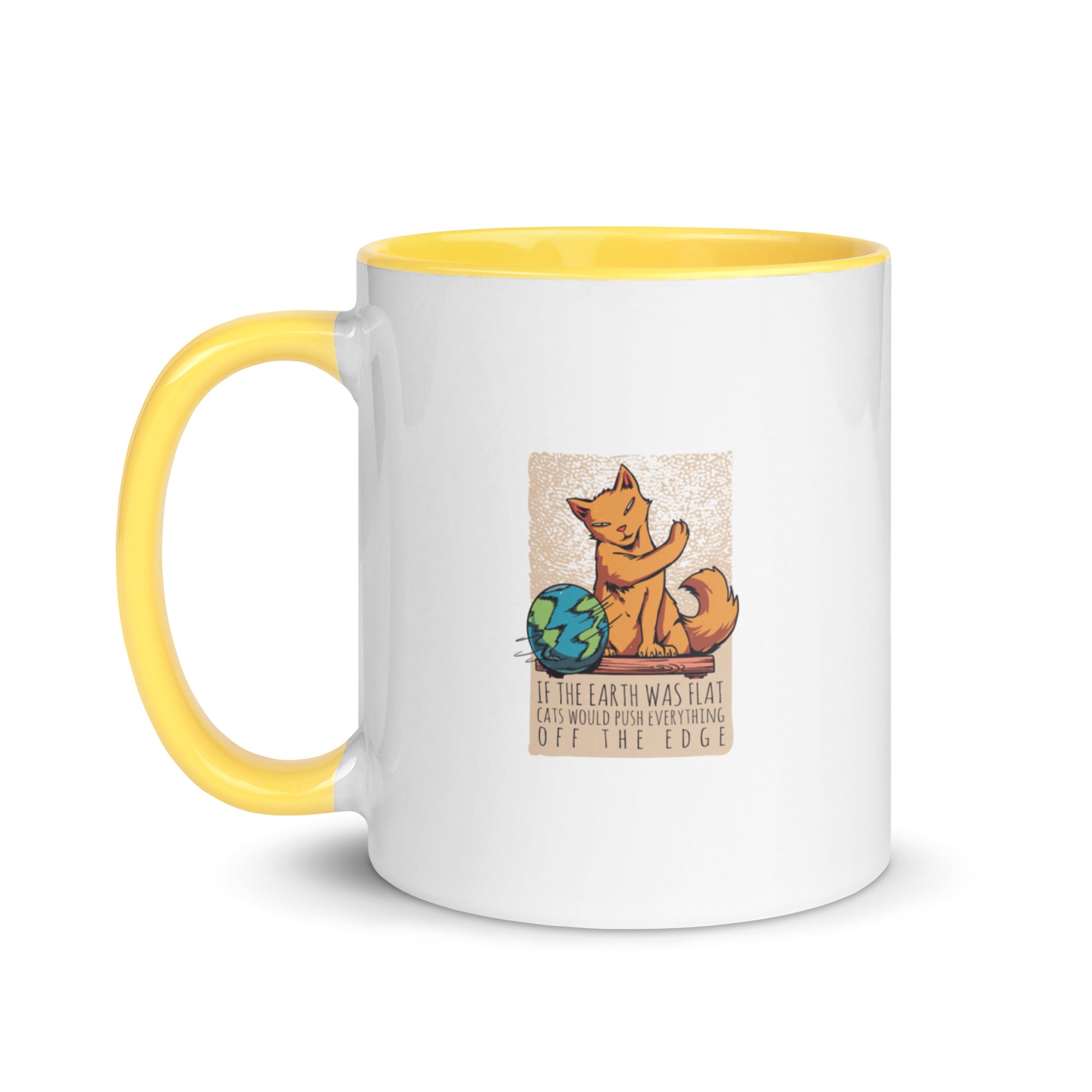 Mug with Color Inside | If the earth was flat, cats would push everything off the edge