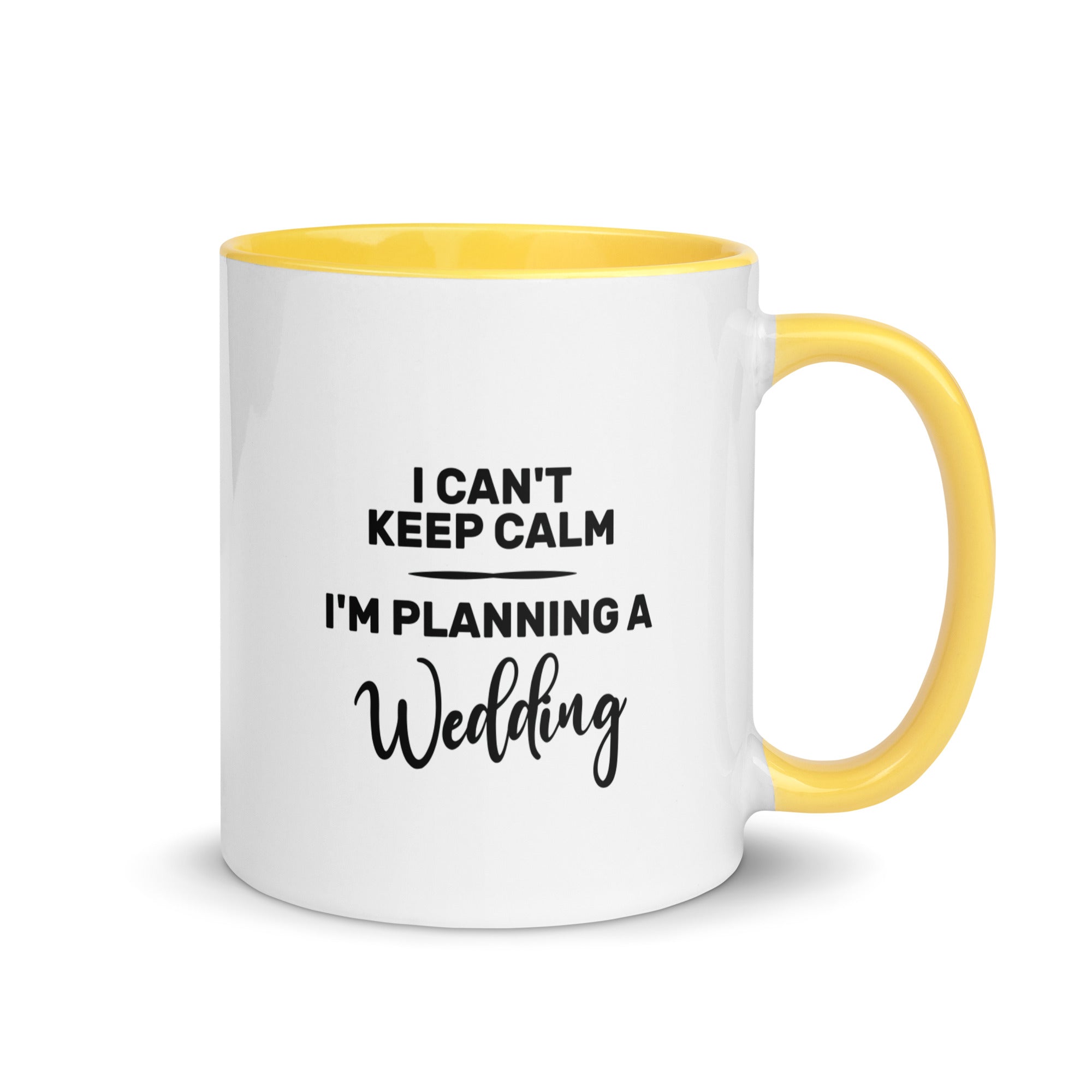 Mug with Color Inside | I can't keep calm I'm planning a wedding