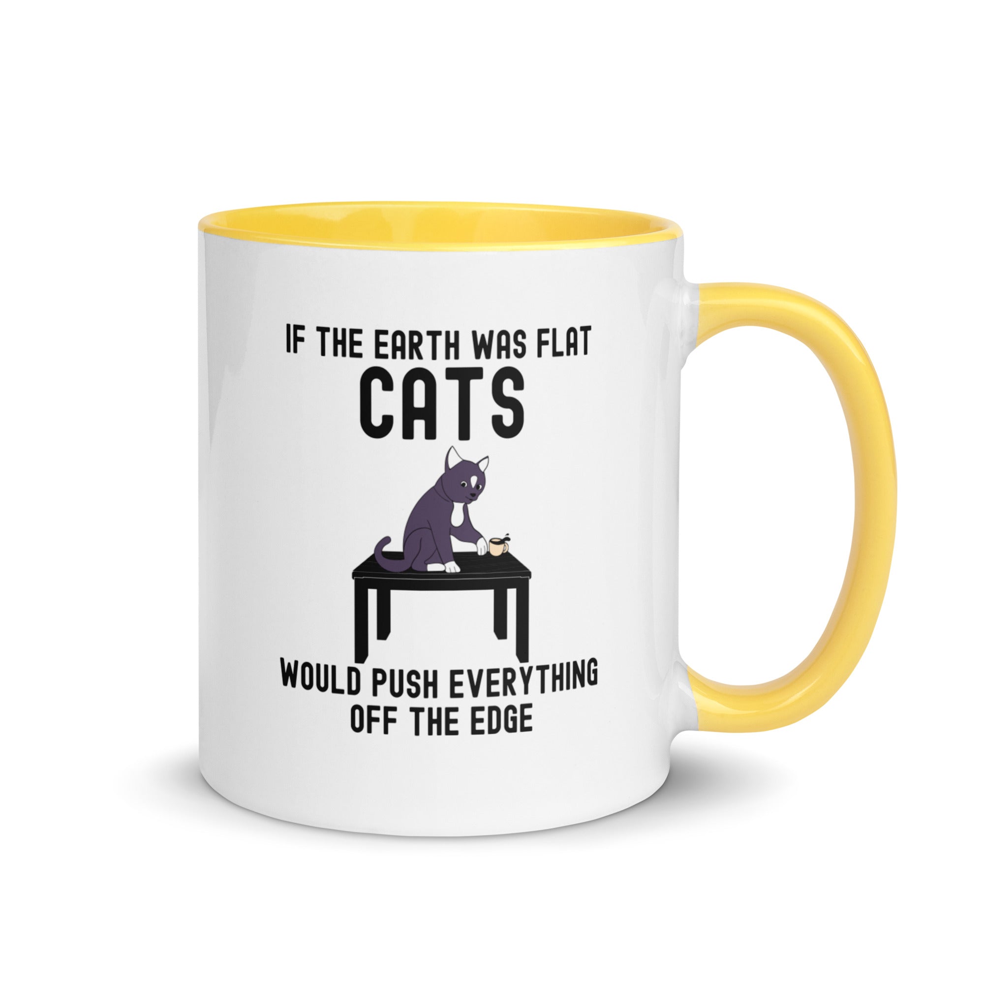 Mug with Color Inside | If the earth was flat, cats would push everything off the edge