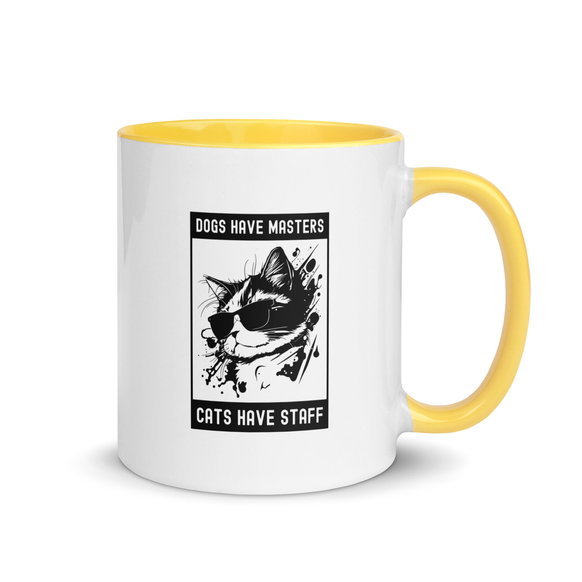 Mug with Color Inside | Dogs have masters cats have staff