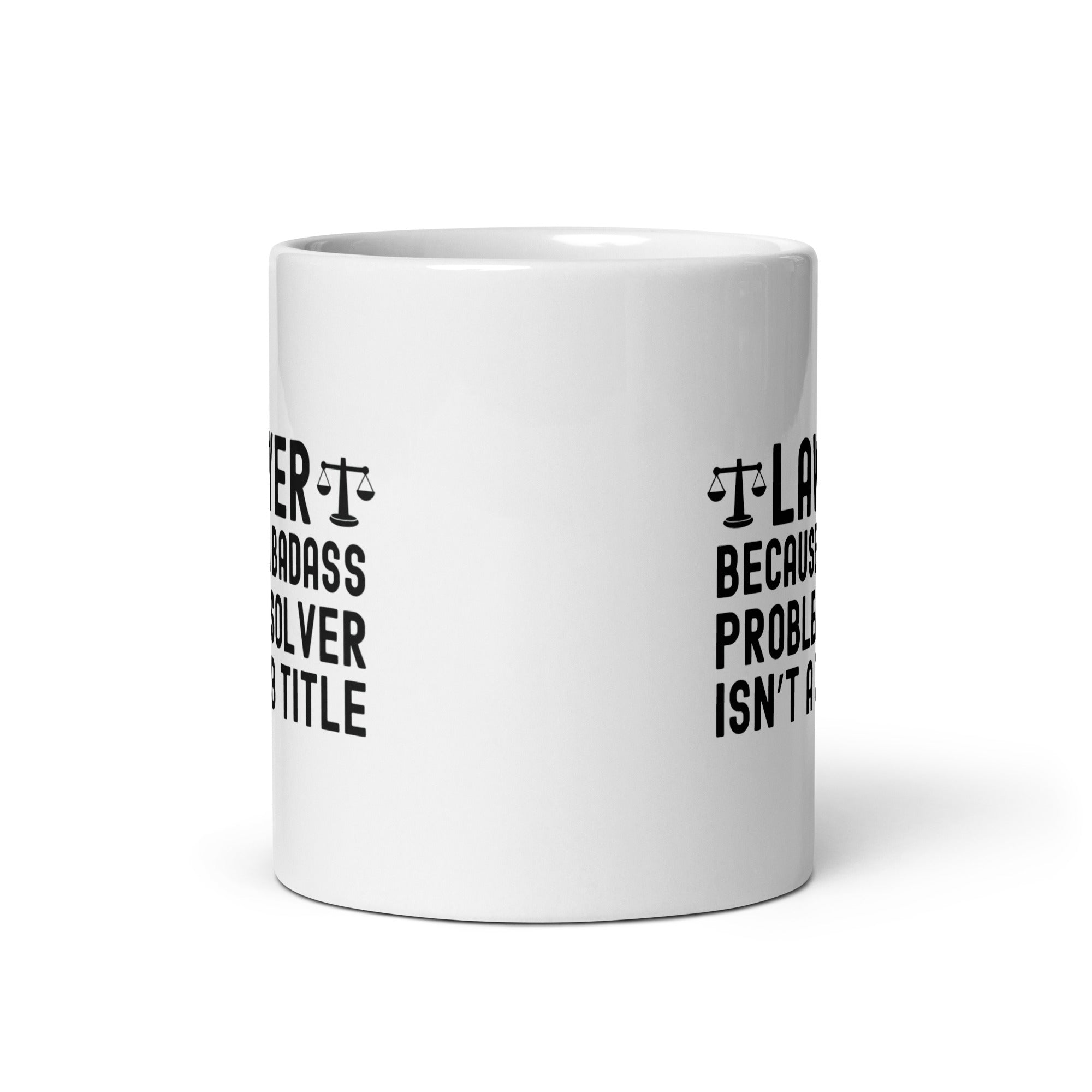 White glossy mug | Lawyer because a badass problem solver isn’t a job title