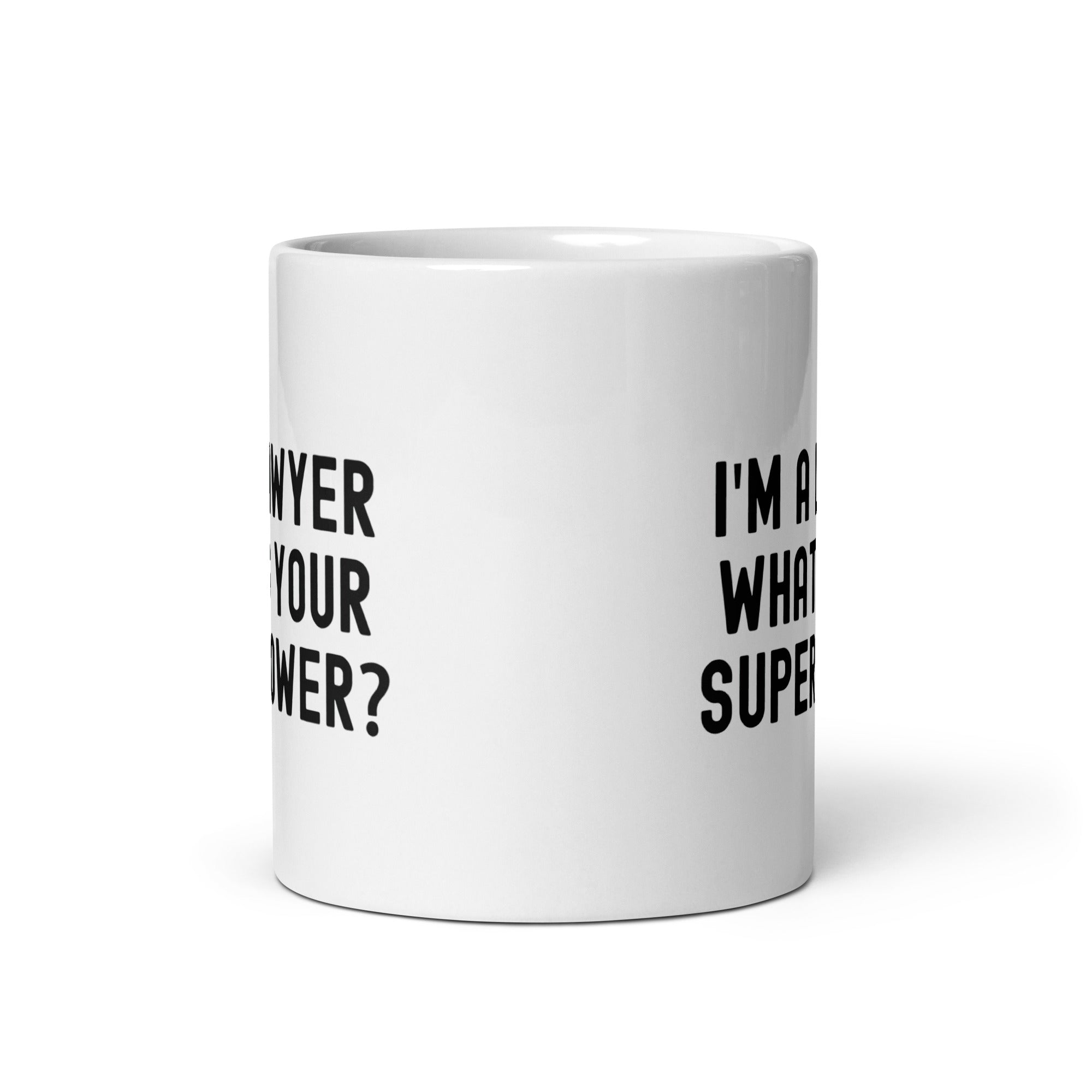 White glossy mug | I'm a lawyer, what's your superpower?