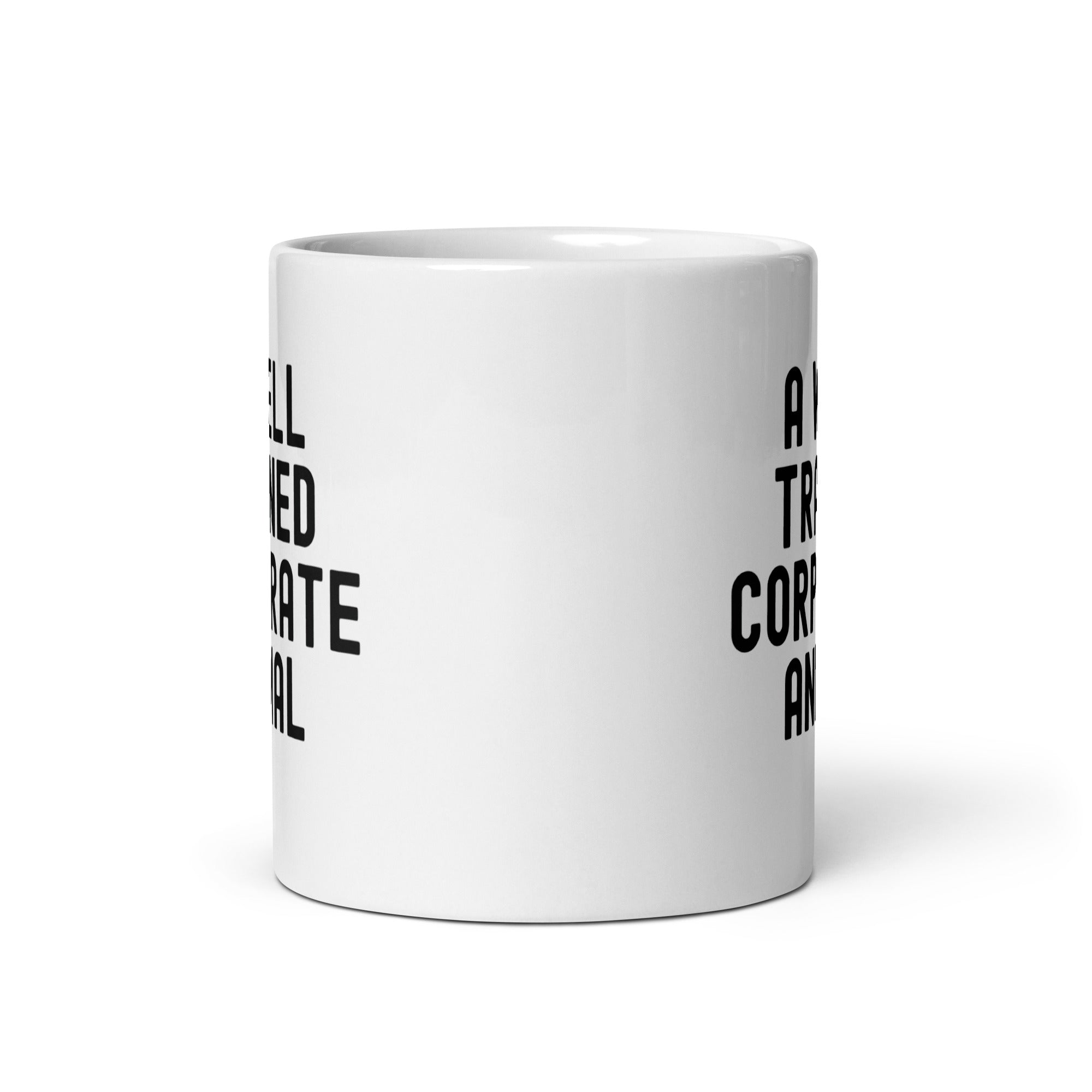White glossy mug | A well trained corporate animal