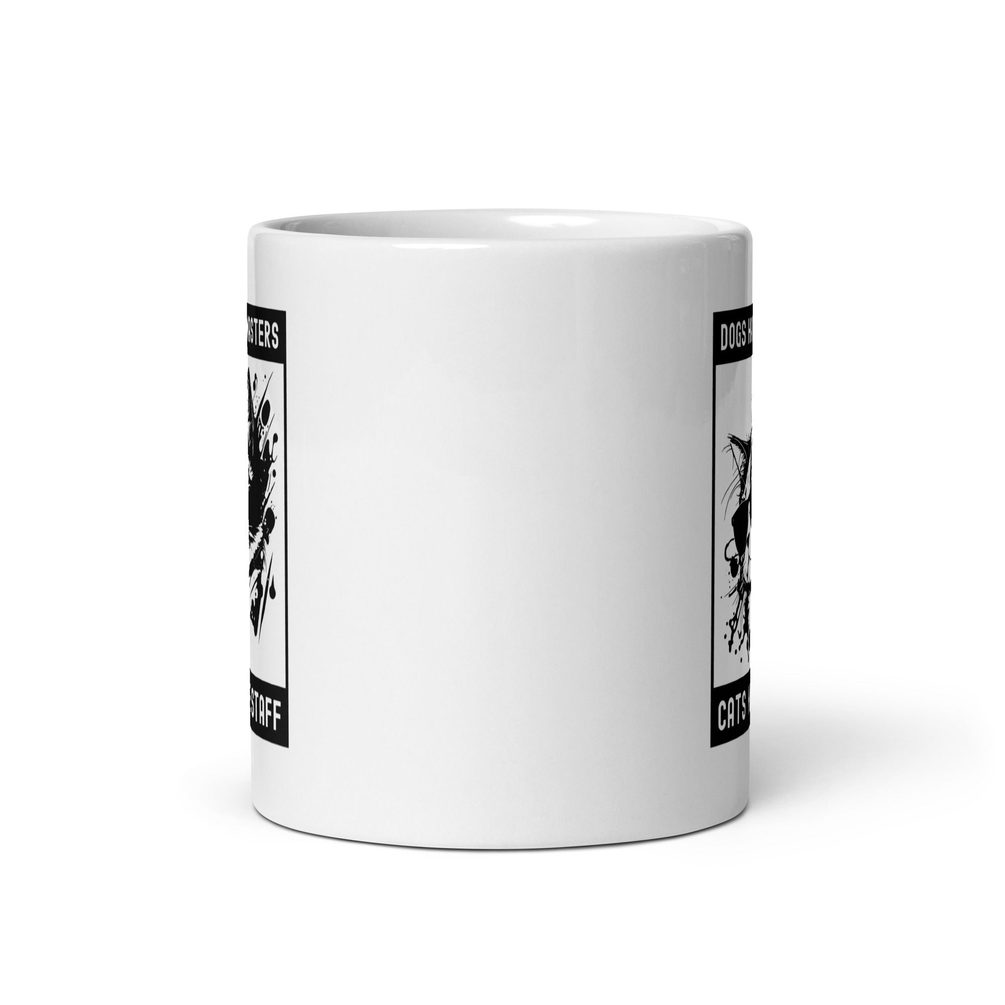 White glossy mug | Dogs have masters cats have staff