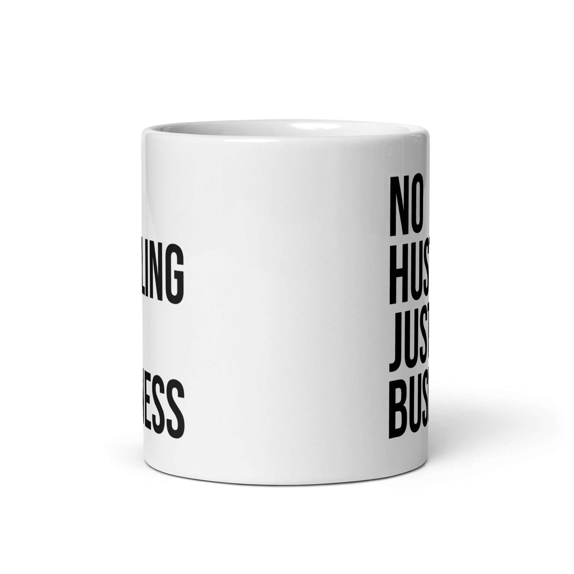 White glossy mug | No hustling, just business