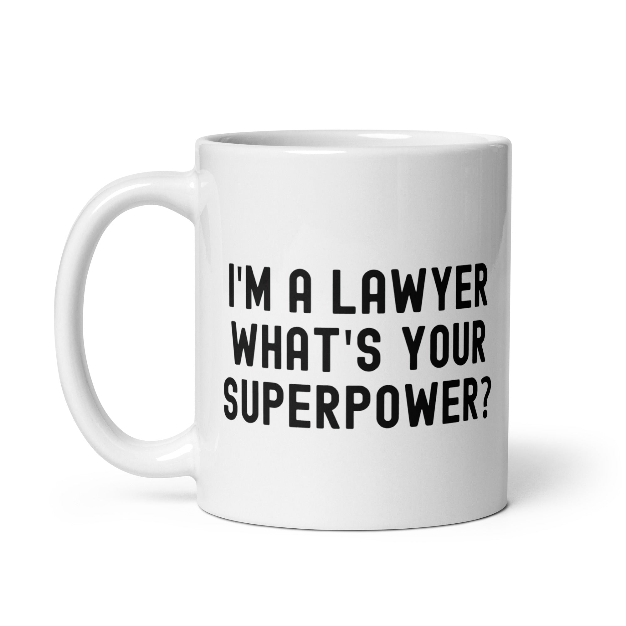 White glossy mug | I'm a lawyer, what's your superpower?