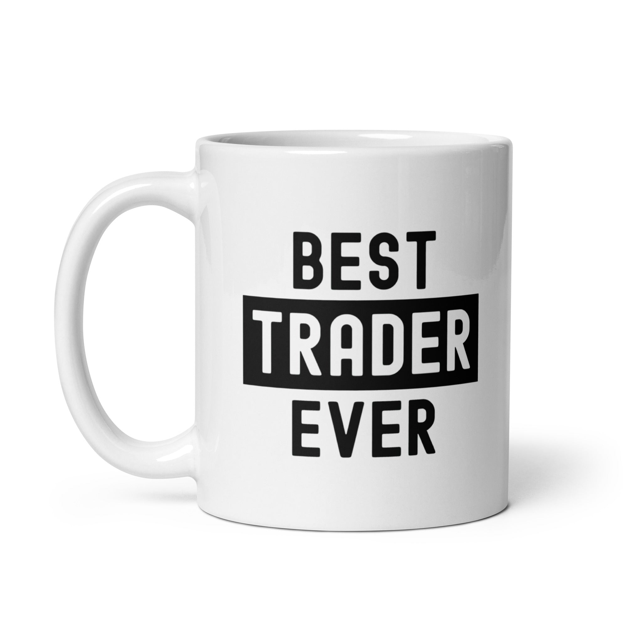 White glossy mug | Best. Trader. Ever.