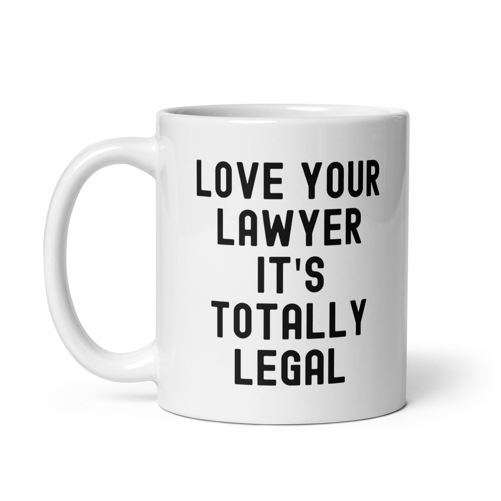 White glossy mug | Lover your lawyer, it is totally legal